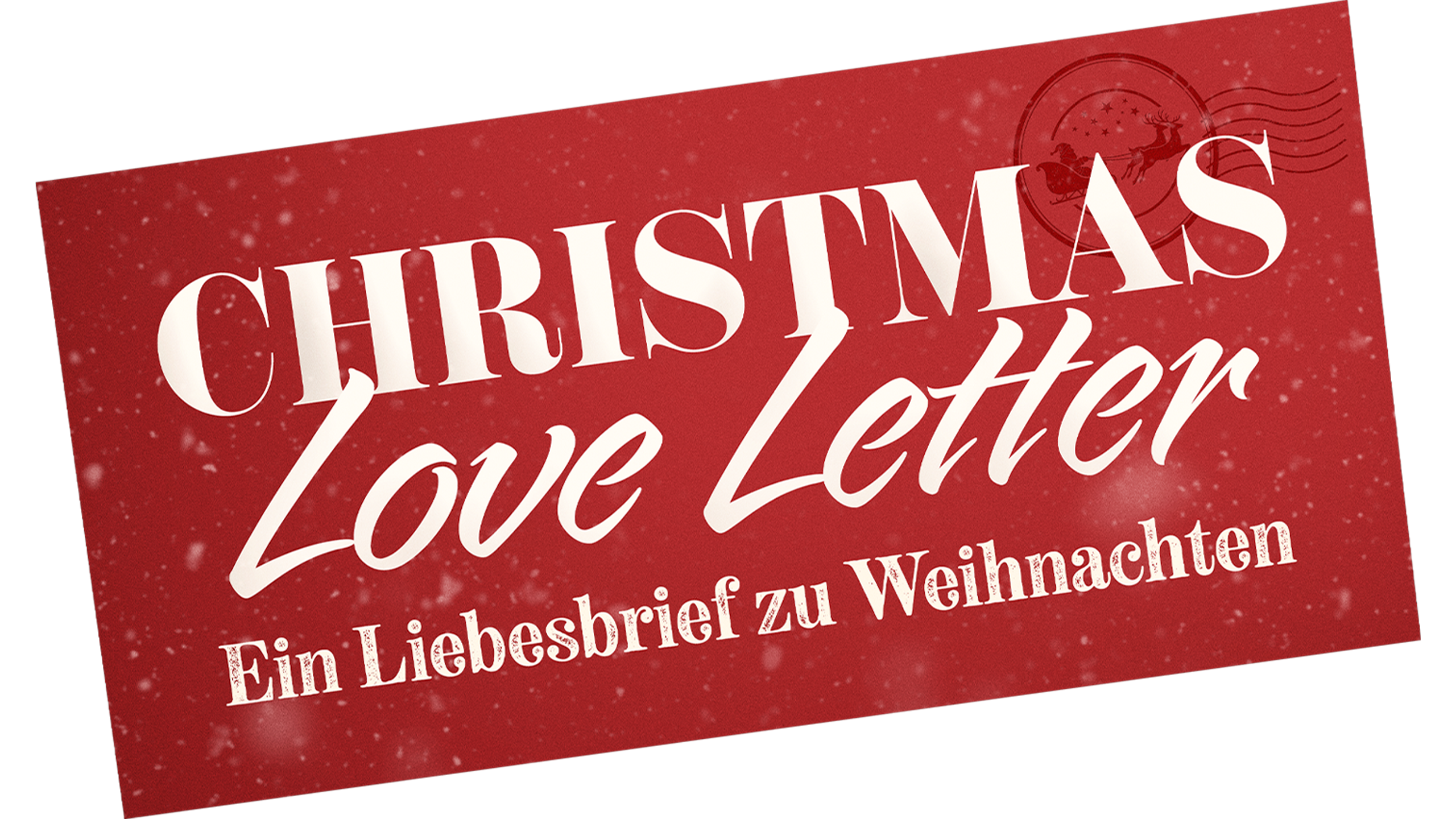 Christmas Love Letter - Ein Liebesbrief zu Weihnachten