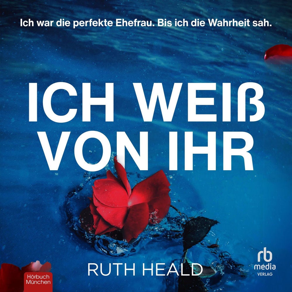 Ich weiß von ihr - Ein spannender und mitreißender Psychothriller