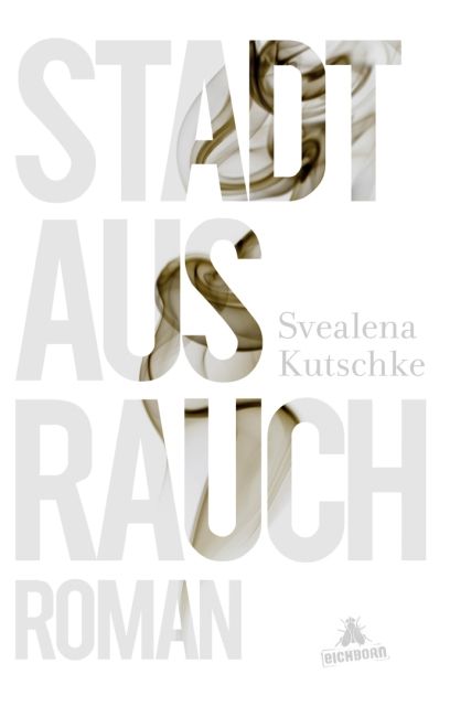 [Podcast] Rezension: Stadt aus Rauch - Svealena Kutschke