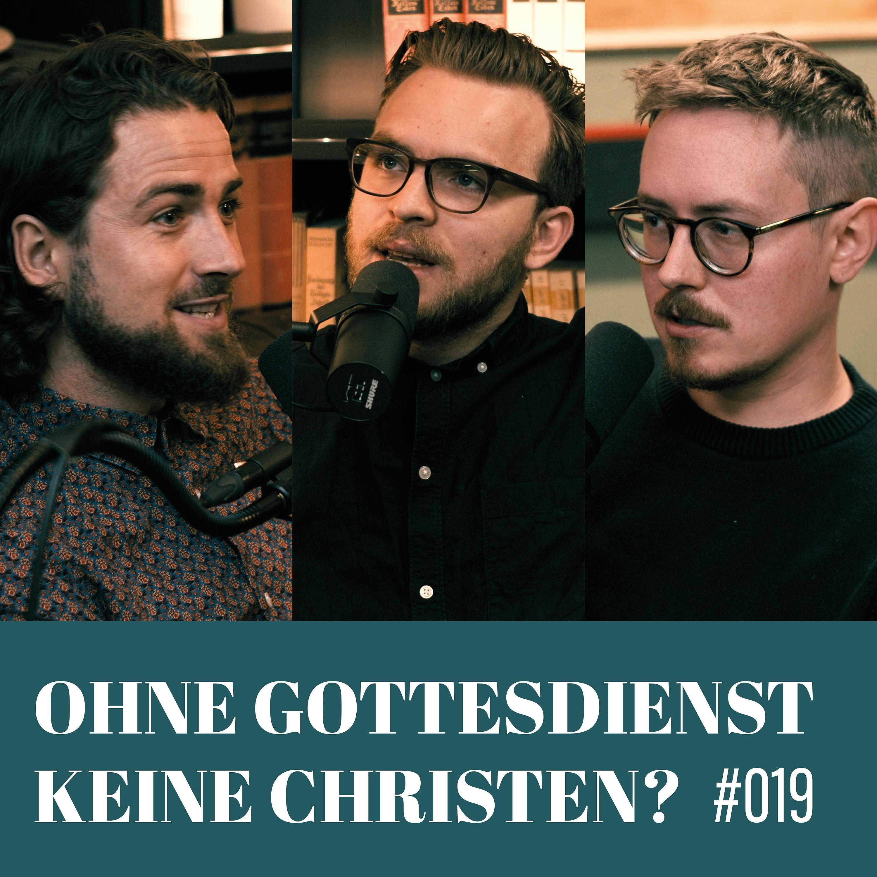 19. Ohne Gottesdienst keine Christen?