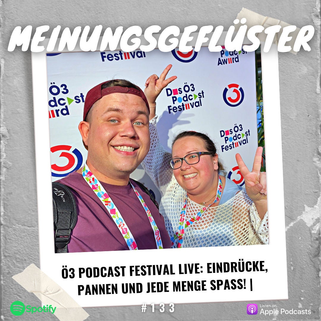 Ö3 Podcast Festival LIVE: Eindrücke, Pannen und jede Menge Spaß! | EP 133