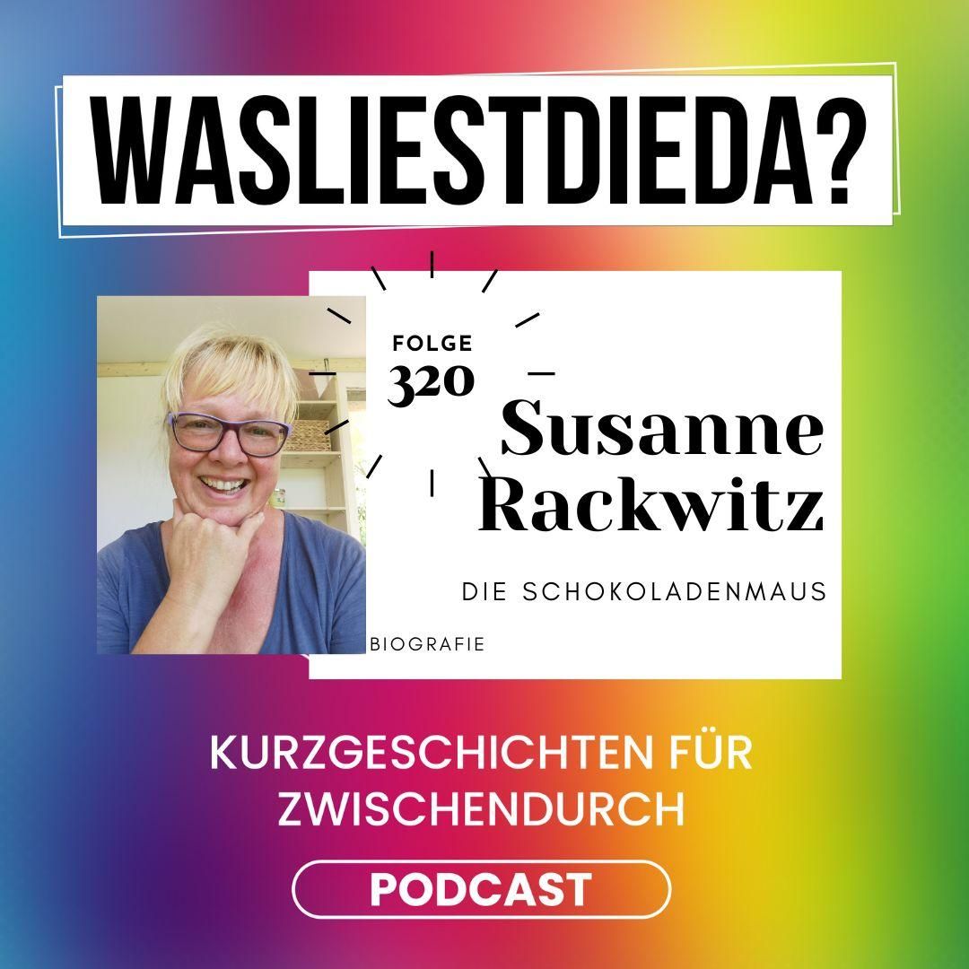 320 Die Schokoladenmaus - Susanne Rackwitz