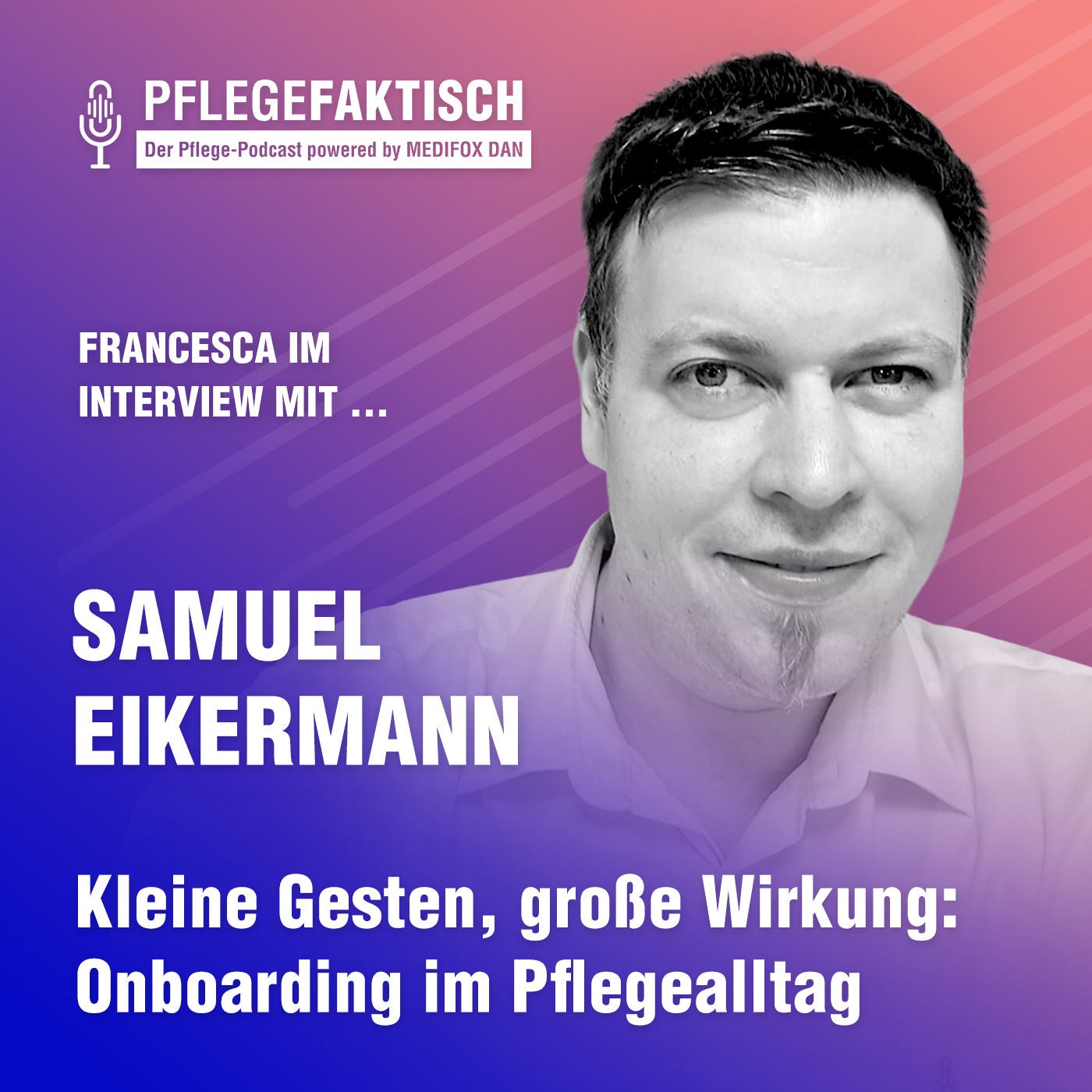 #306 Kleine Gesten, große Wirkung: Onboarding im Pflegealltag