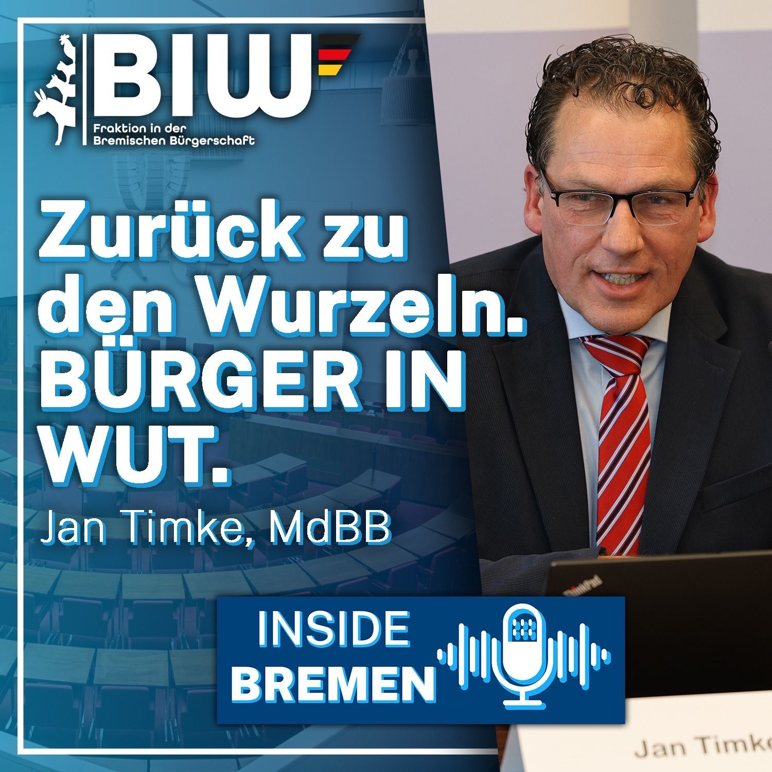 Zurück zu den Wurzeln. BÜRGER IN WUT.