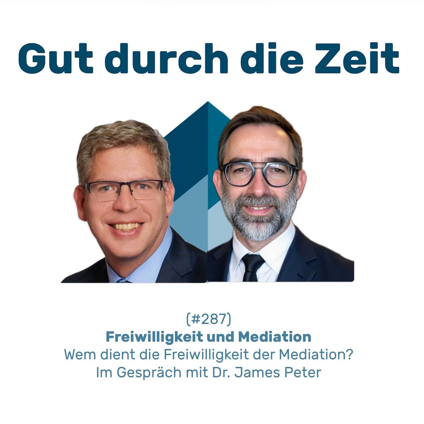 #287 GddZ - Freiwilligkeit und Mediation. Im Gespräch mit Dr. James Peter