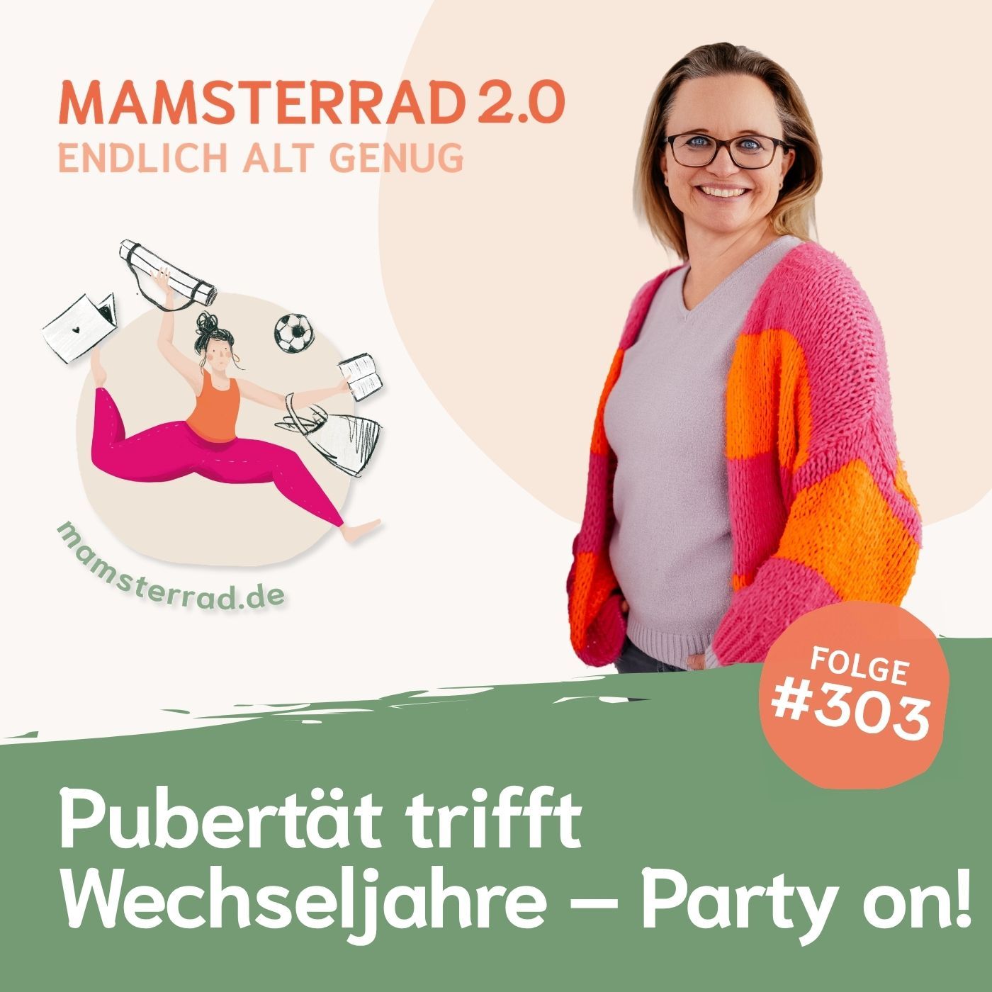 #303 Pubertät trifft Wechseljahre. Party on!