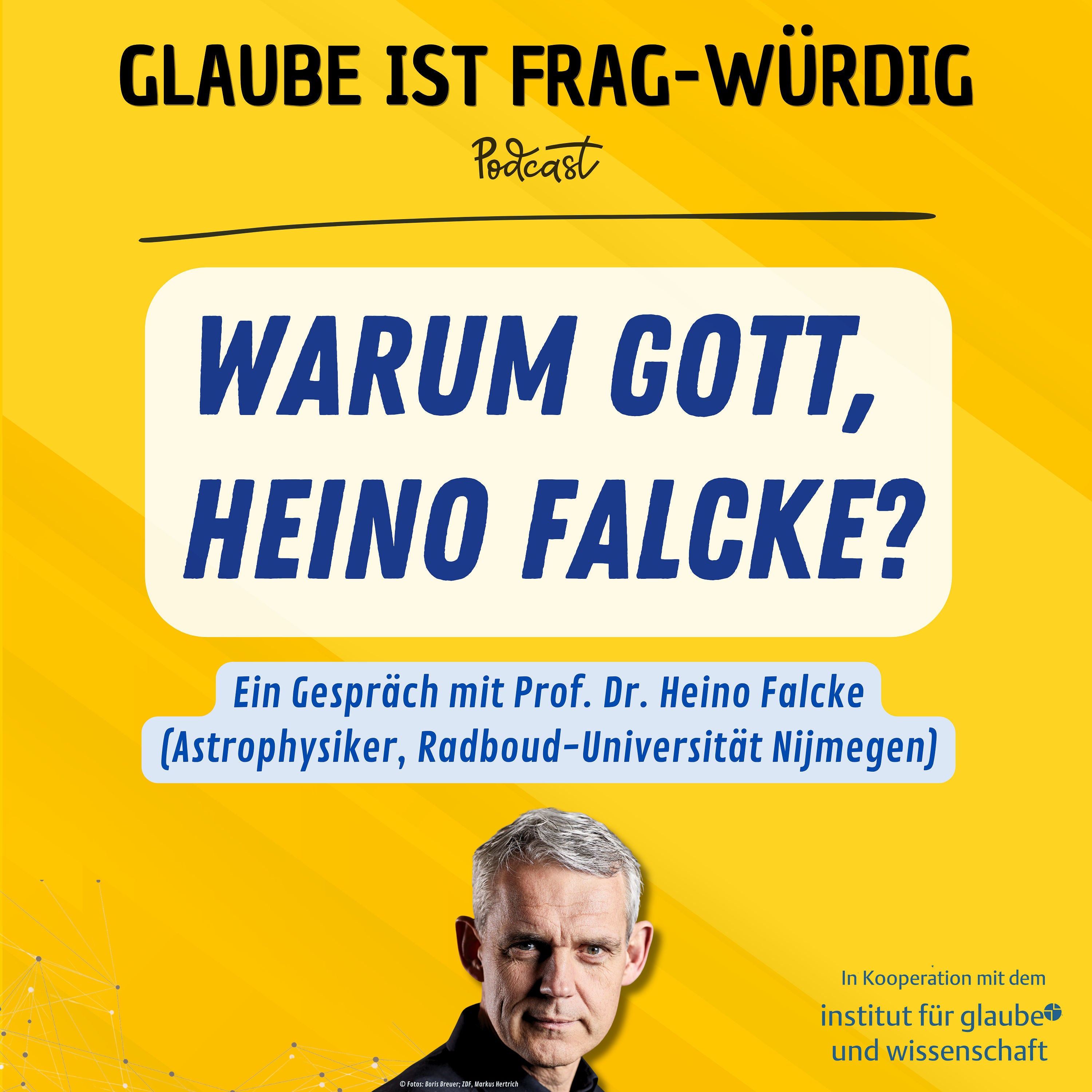 Warum Gott, Heino Falcke? - Ein Gespräch mit Prof. Dr. Heino Falcke (Astrophysiker, Radboud-Universität Nijmegen)