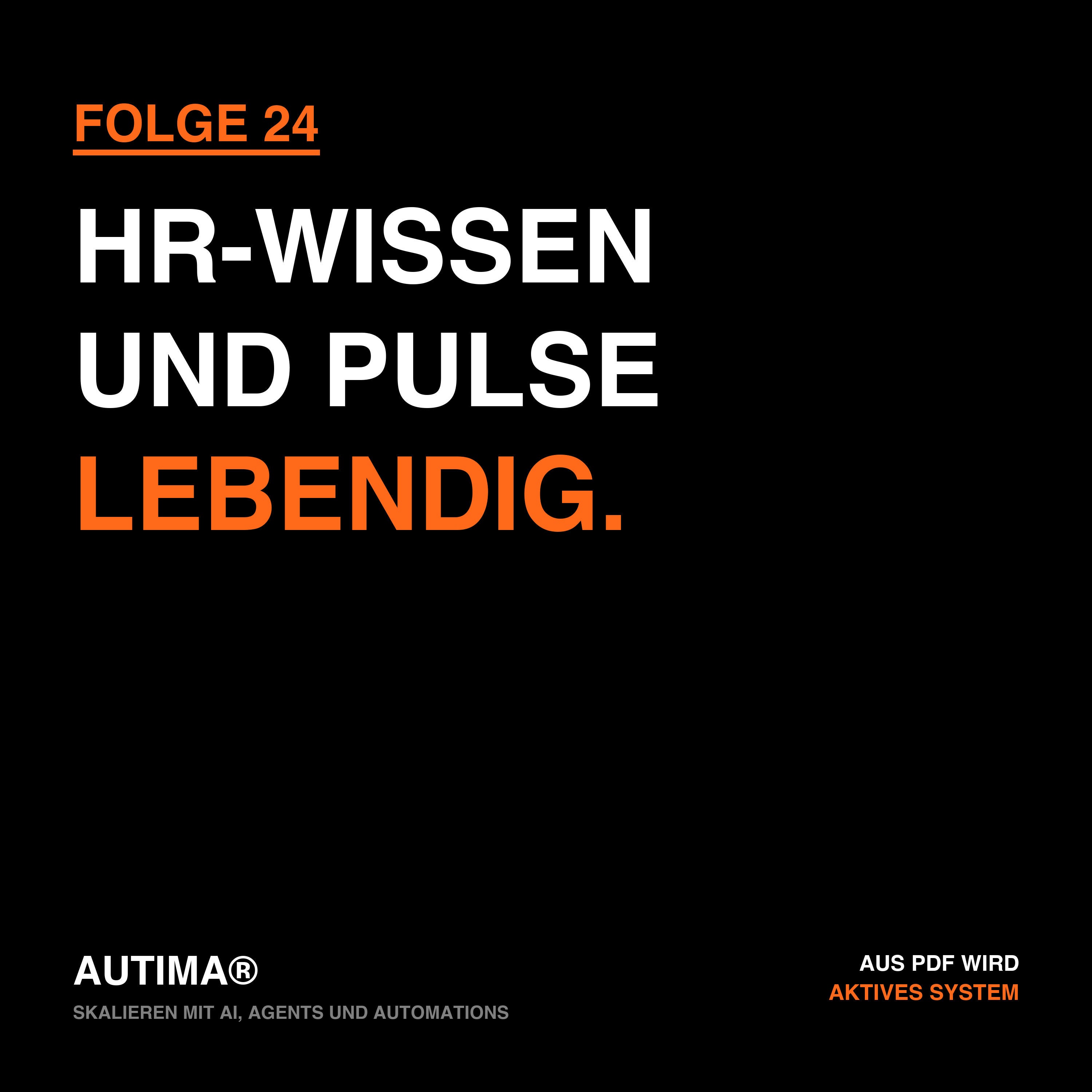 Folge 24: Skalieren mit AI, Agents und Automations: HR-Wissen und Pulse-Checks
