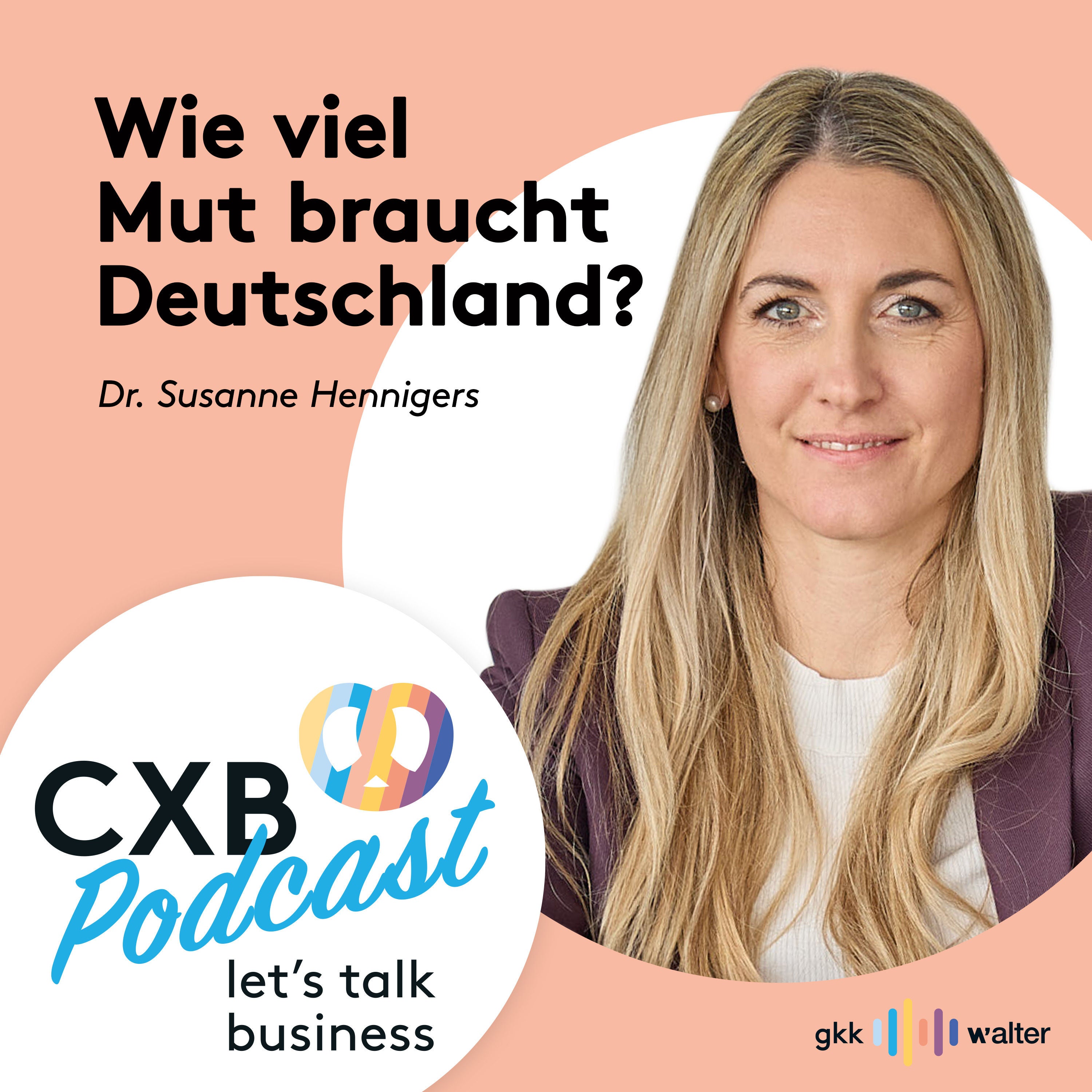Wie viel Mut braucht Deutschland? | Dr. Susanne Hennigers [Customer Experience im Netzwerk Frauen Verbinden]
