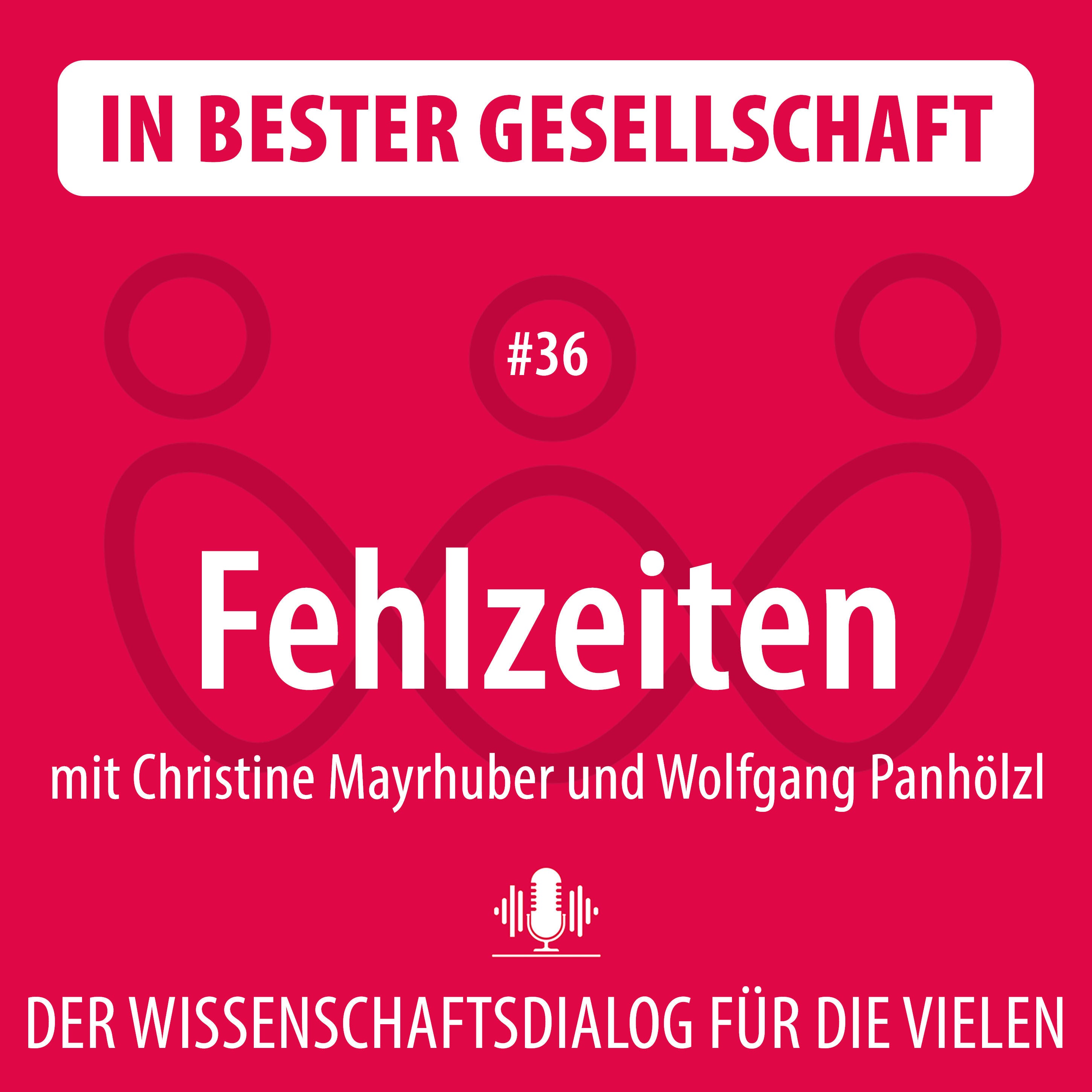 #36 Fehlzeiten – mit Christine Mayrhuber und Wolfgang Panhölzl