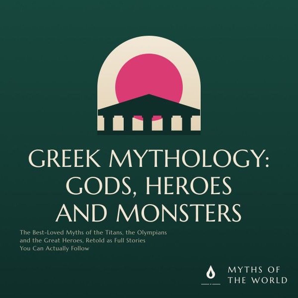 Greek Mythology: Gods, Heroes and Monsters