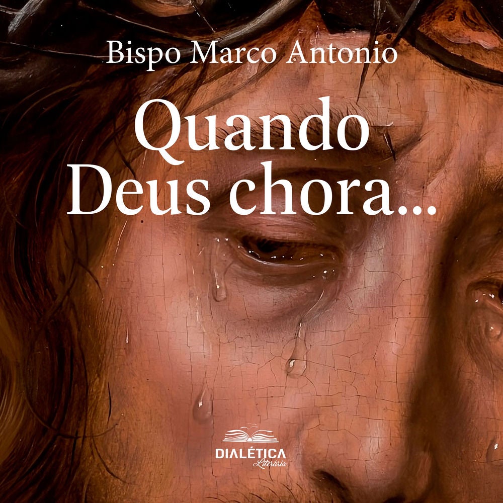Quando Deus chora...