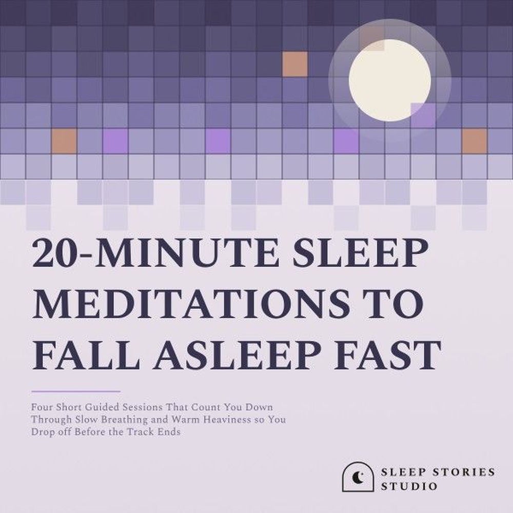 20 Minute Sleep Meditations to Fall Asleep Fast