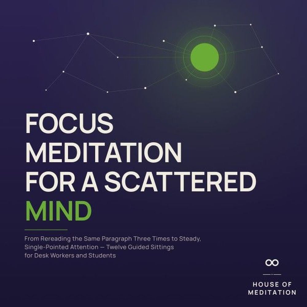 Focus Meditation for a Scattered Mind