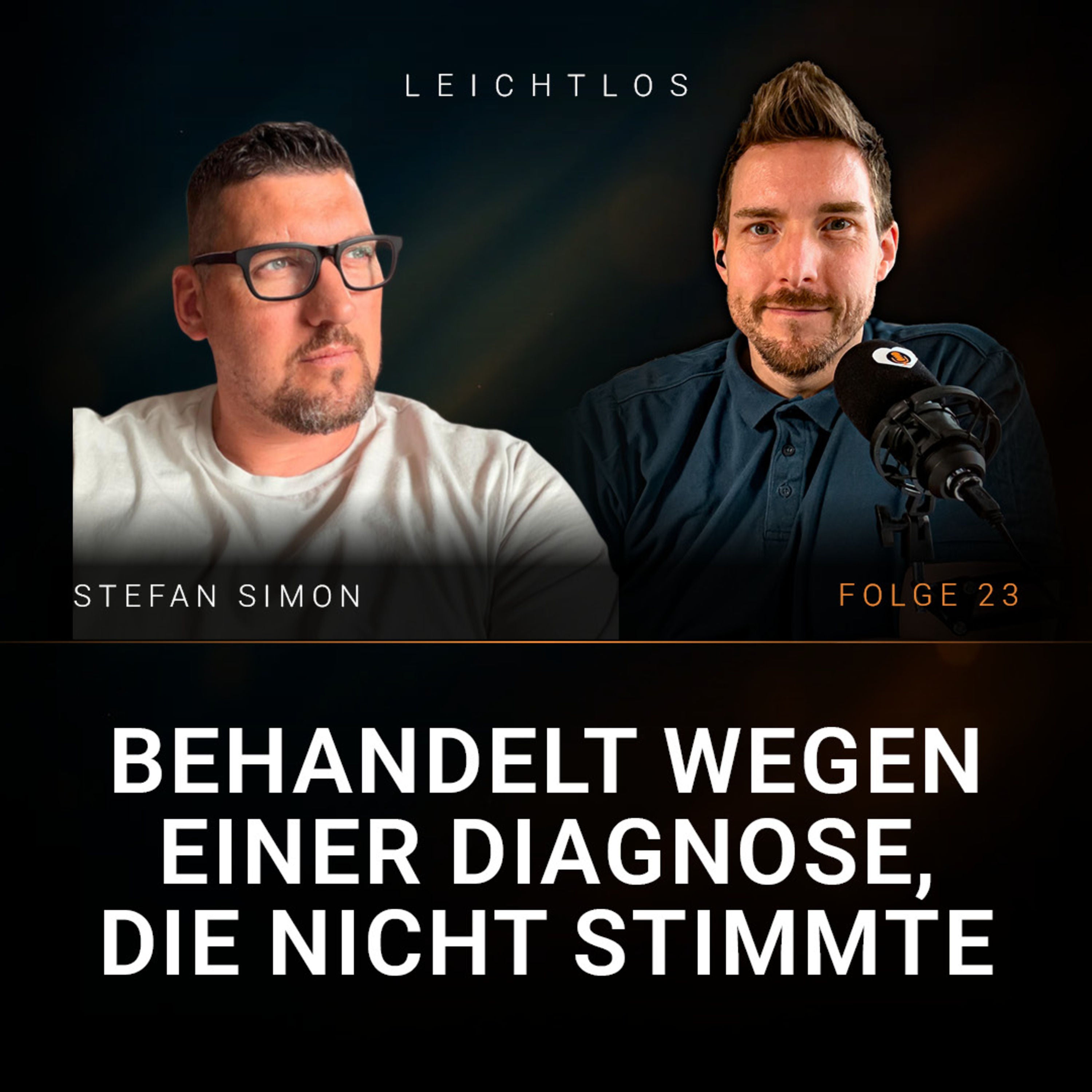 #23 – Behandelt wegen einer Diagnose, die nicht stimmte | Stefan Simon