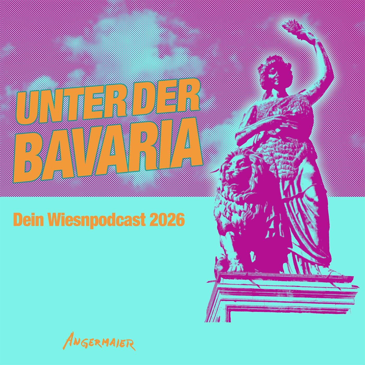 Unter der Bavaria ist dein Wiesnpodcast 2026