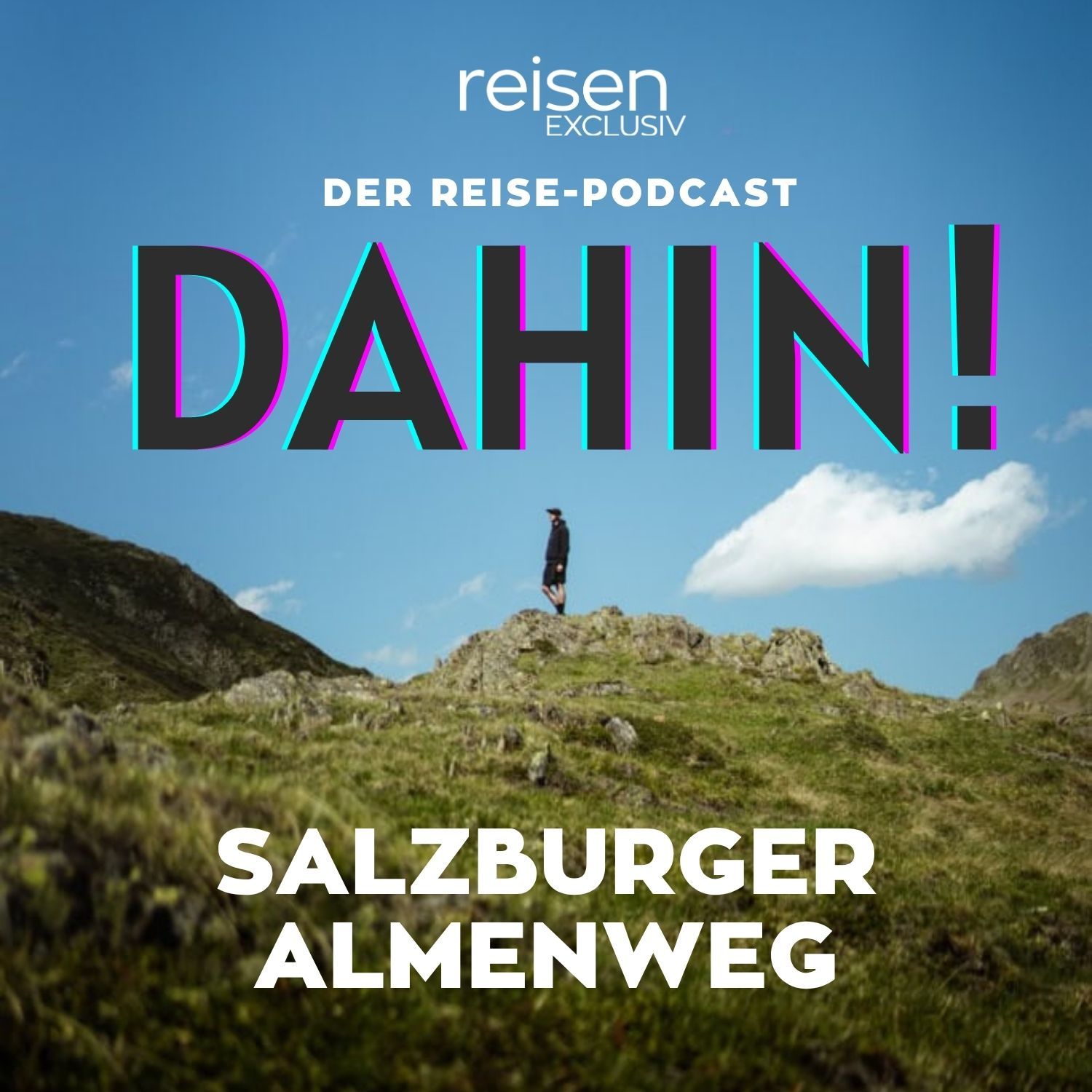 Österreich: Der Salzburger Almenweg – 350 Kilometer pures Bergglück