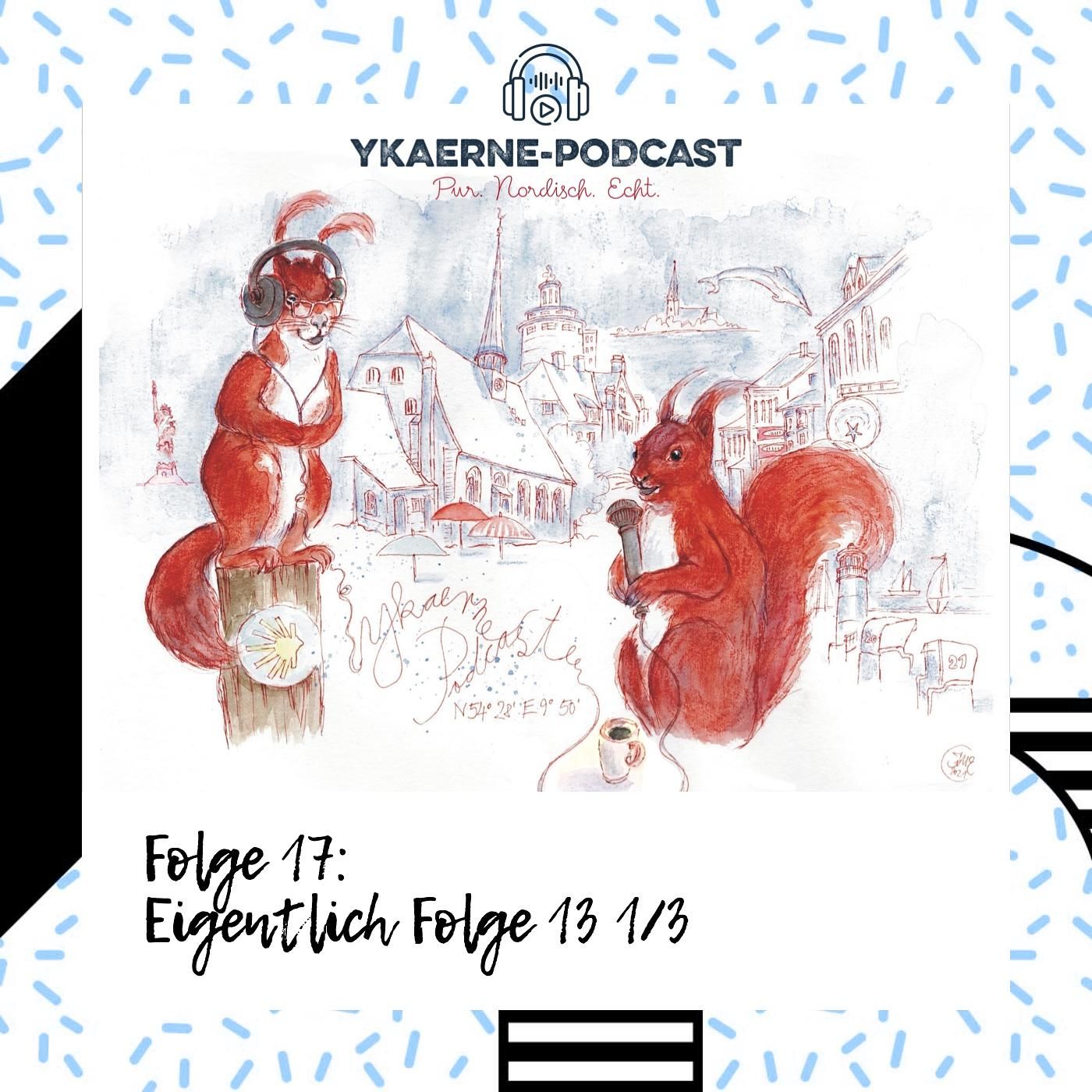 Folge 13 1/3 - Ykaerne-Cast die 17.