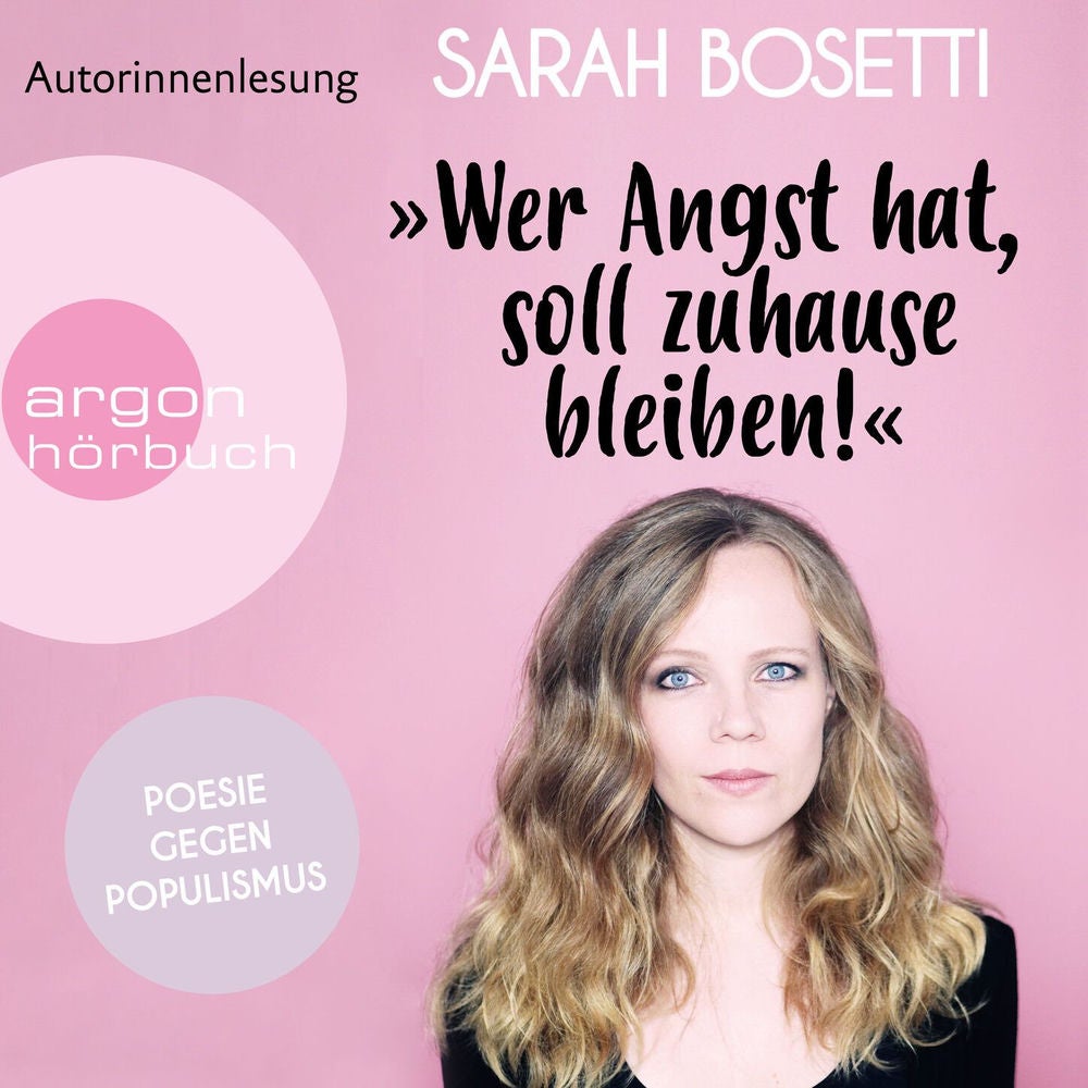 "Wer Angst hat, soll zuhause bleiben!" - Poesie gegen Populismus