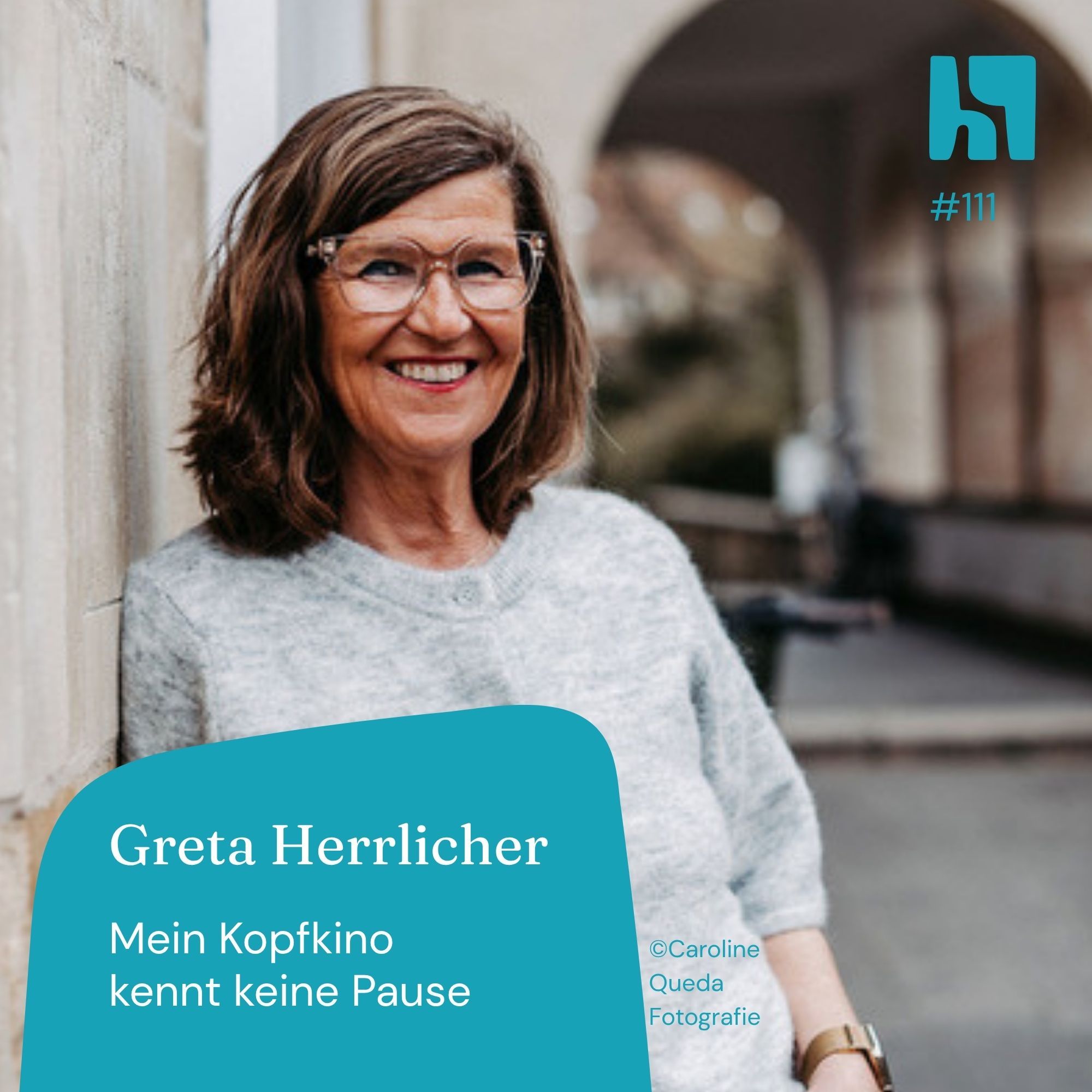 #111 Mein Kopfkino kennt keine Pause - Bestsellerautorin Greta Herrlicher