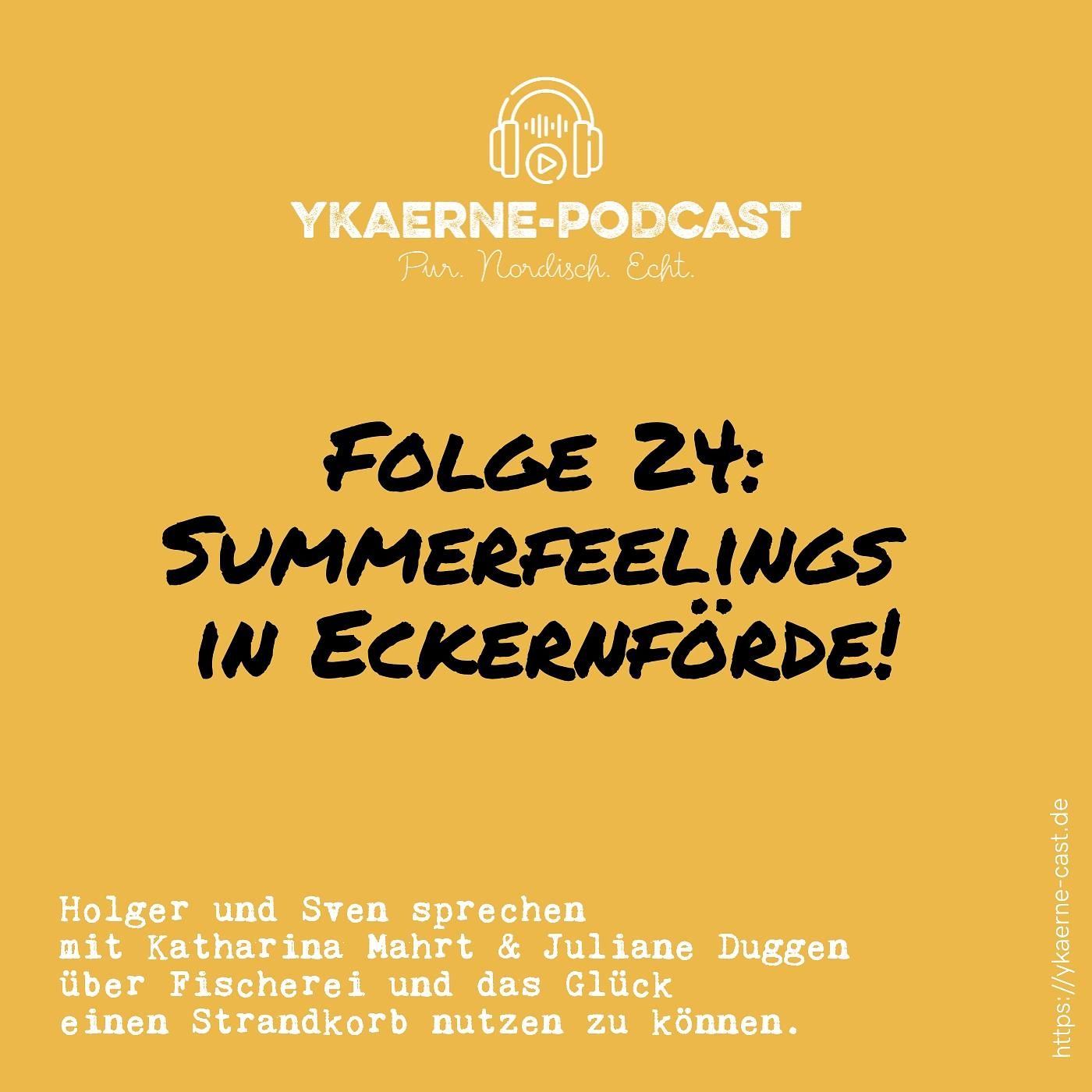 Summerfeelings in Eckernförde - Ykaerne-Cast die 24.