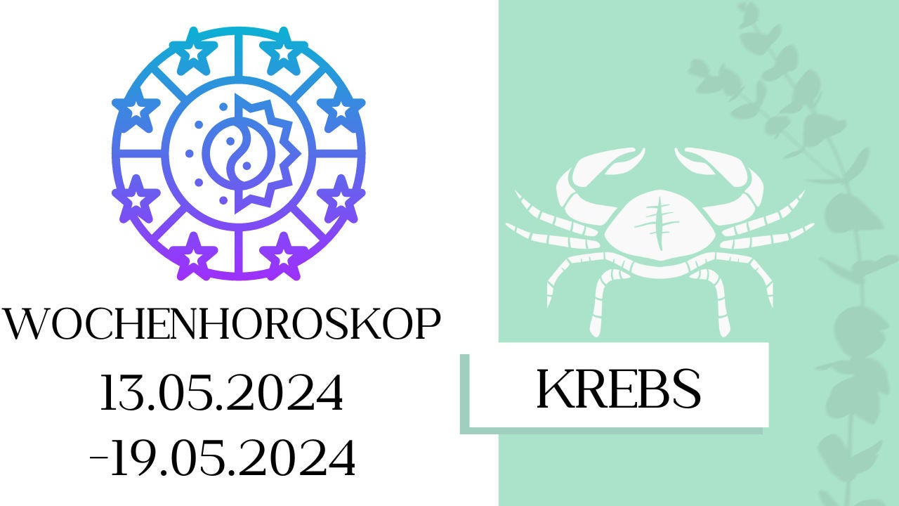 Wochenhoroskop - Krebs | 13.05.-19.05.24 | KW 20/2024