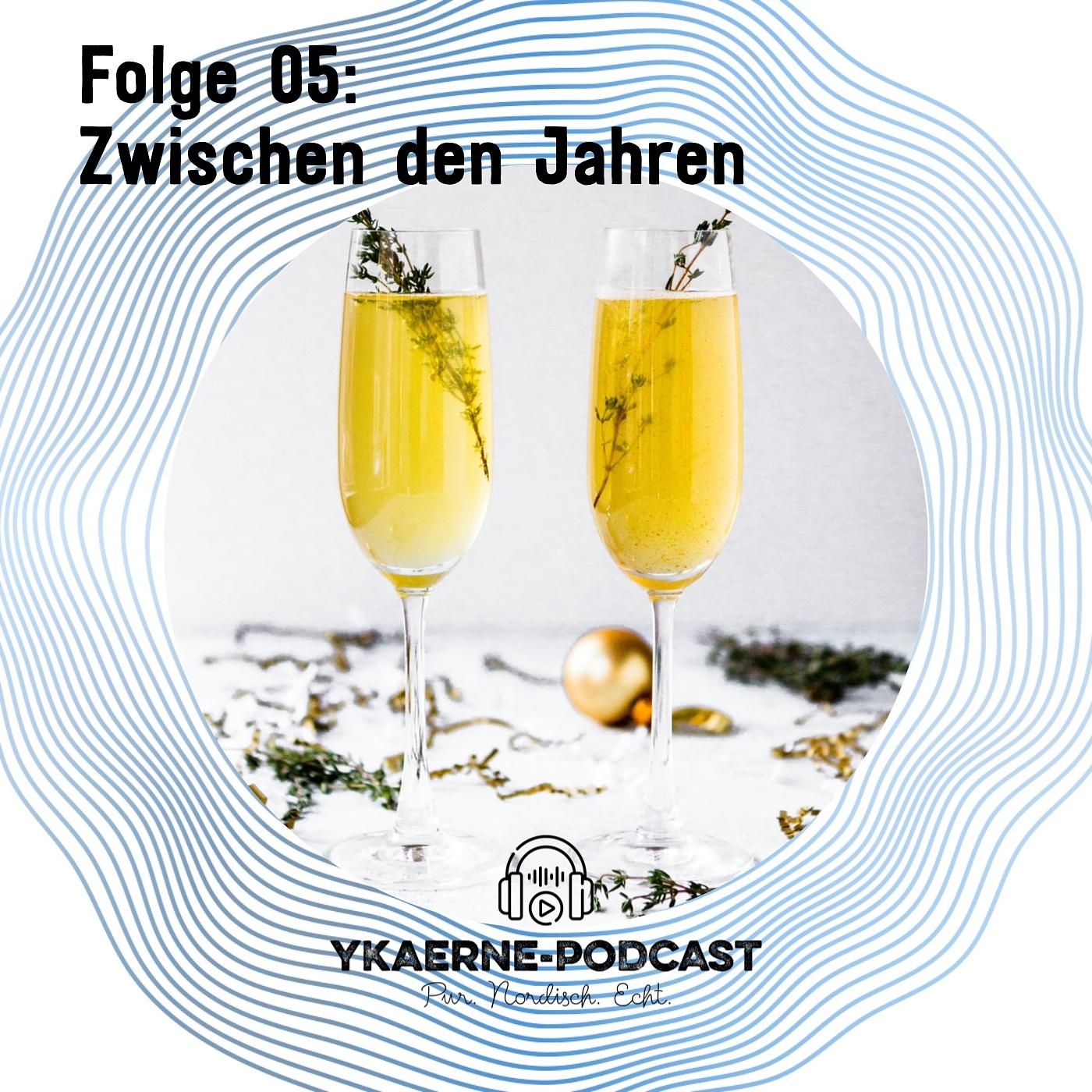 Zwischen den Jahren - Rückspiegel und Fernlicht - Ykaerne-Cast die 5.