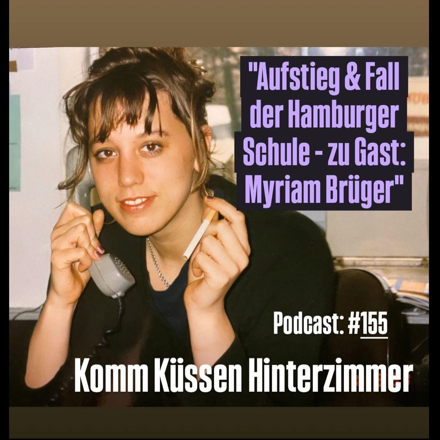 Die Komm Küssen Talks #11 ... diesmal mit Myriam Brüger "Aufstieg und Fall der Hamburger Schule"