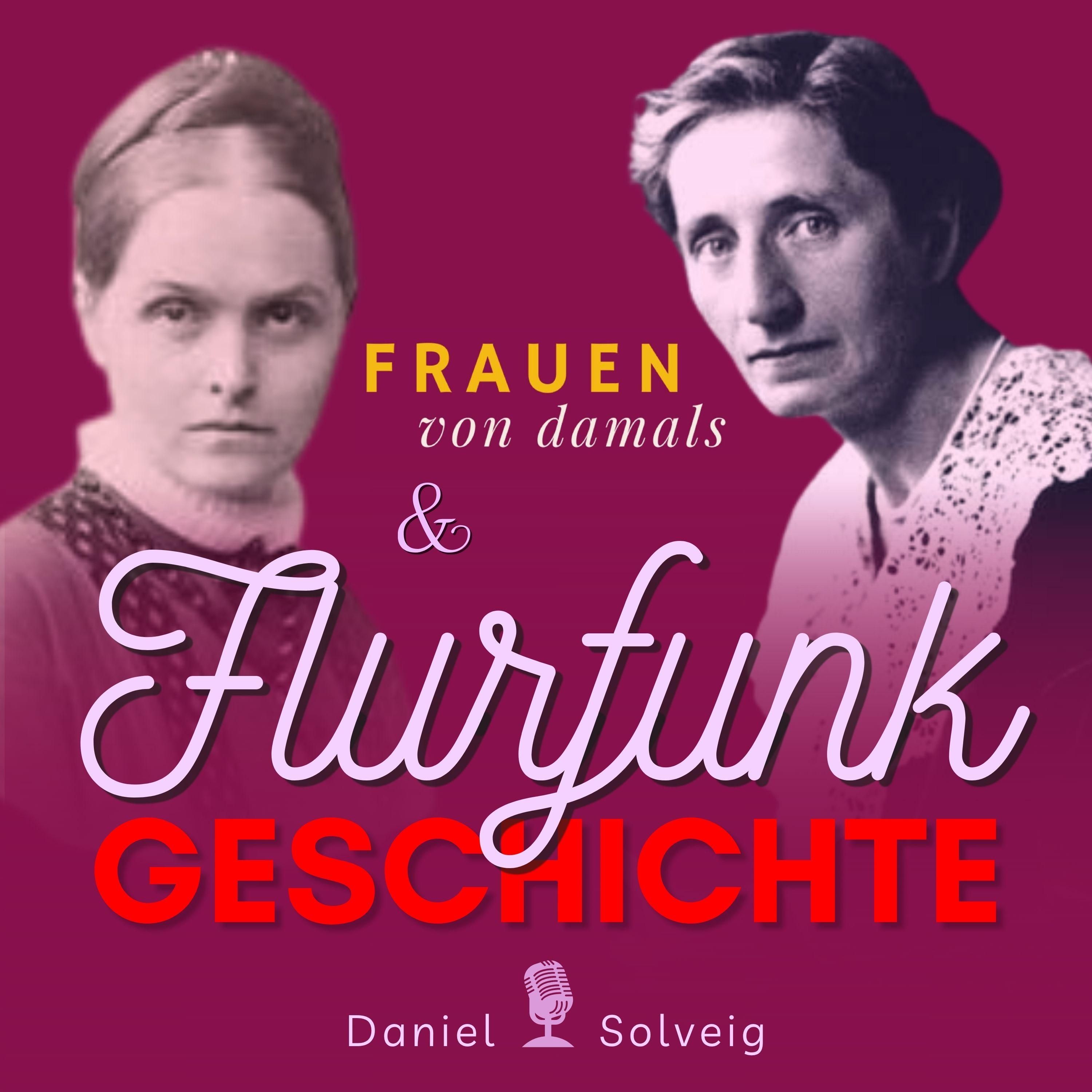 FG073 - Frauen mit Sprengkraft | Mit Bianca Walther (Frauen von damals)