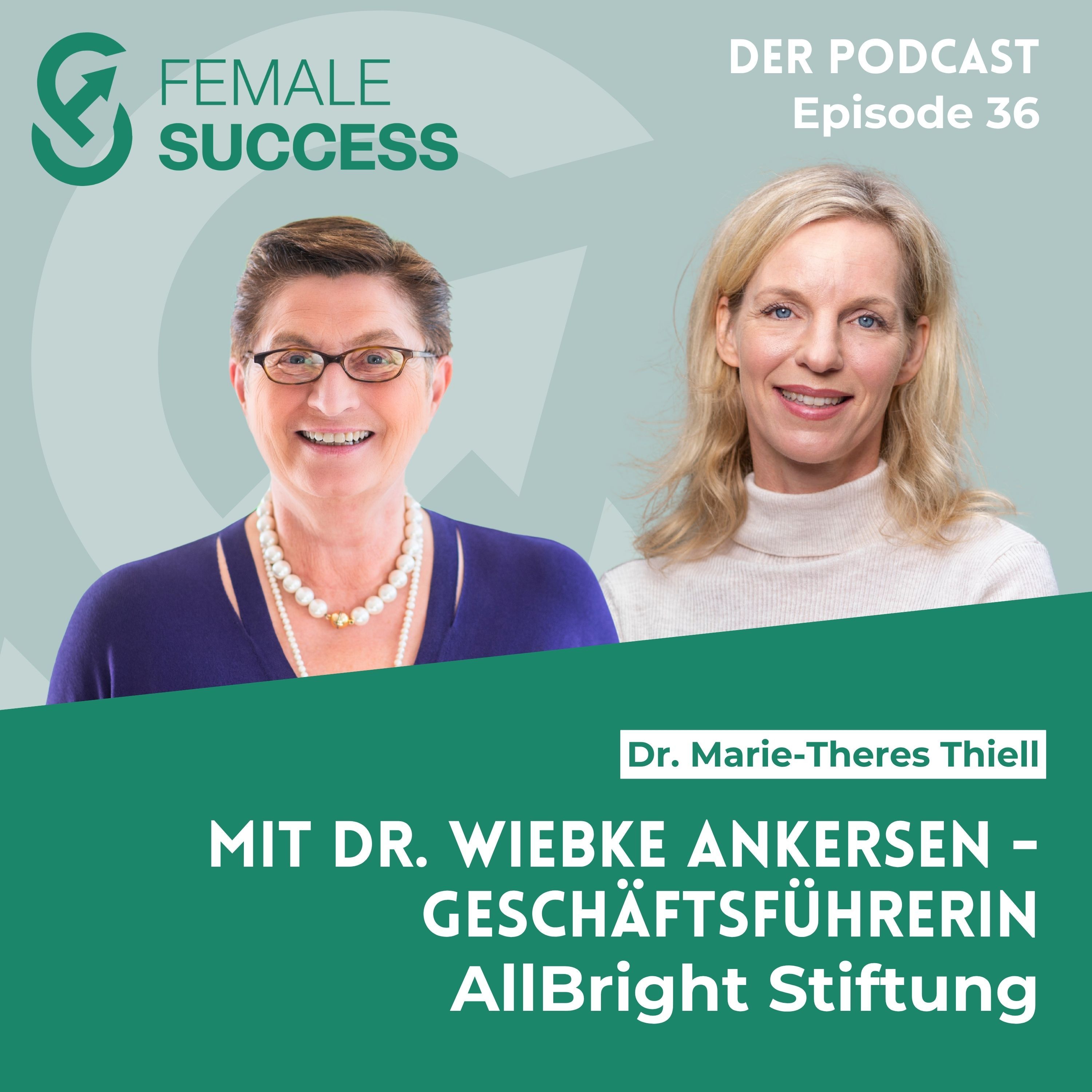 36 - Mit Wiebke Ankersen, Geschäftsführerin AllBright Stiftung