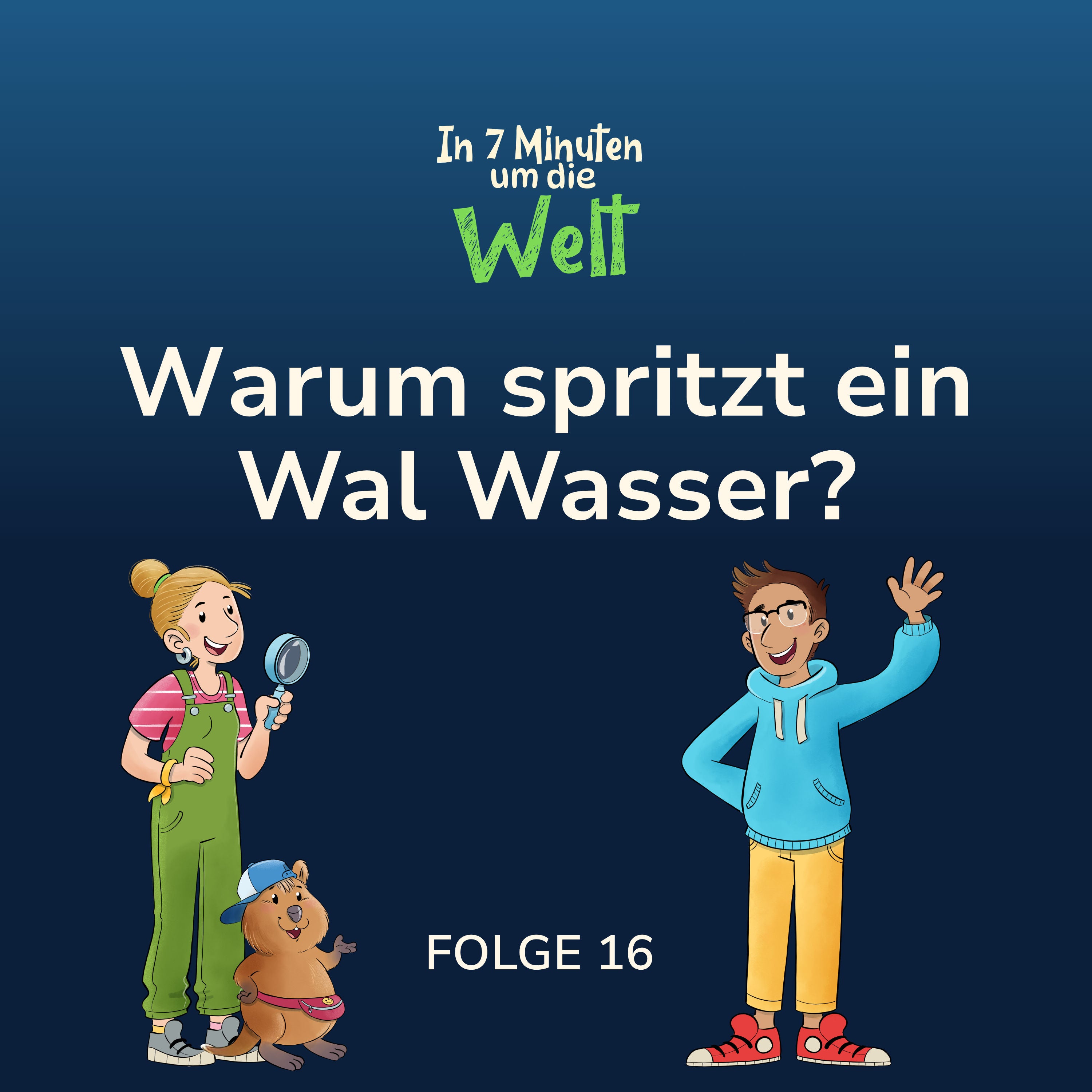 Folge 16 - Warum spritzt ein Wal Wasser?