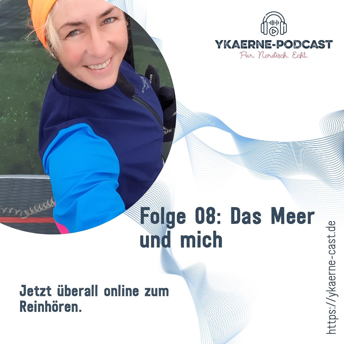 Das Meer und Mich! - Ykaerne-Cast die 8.