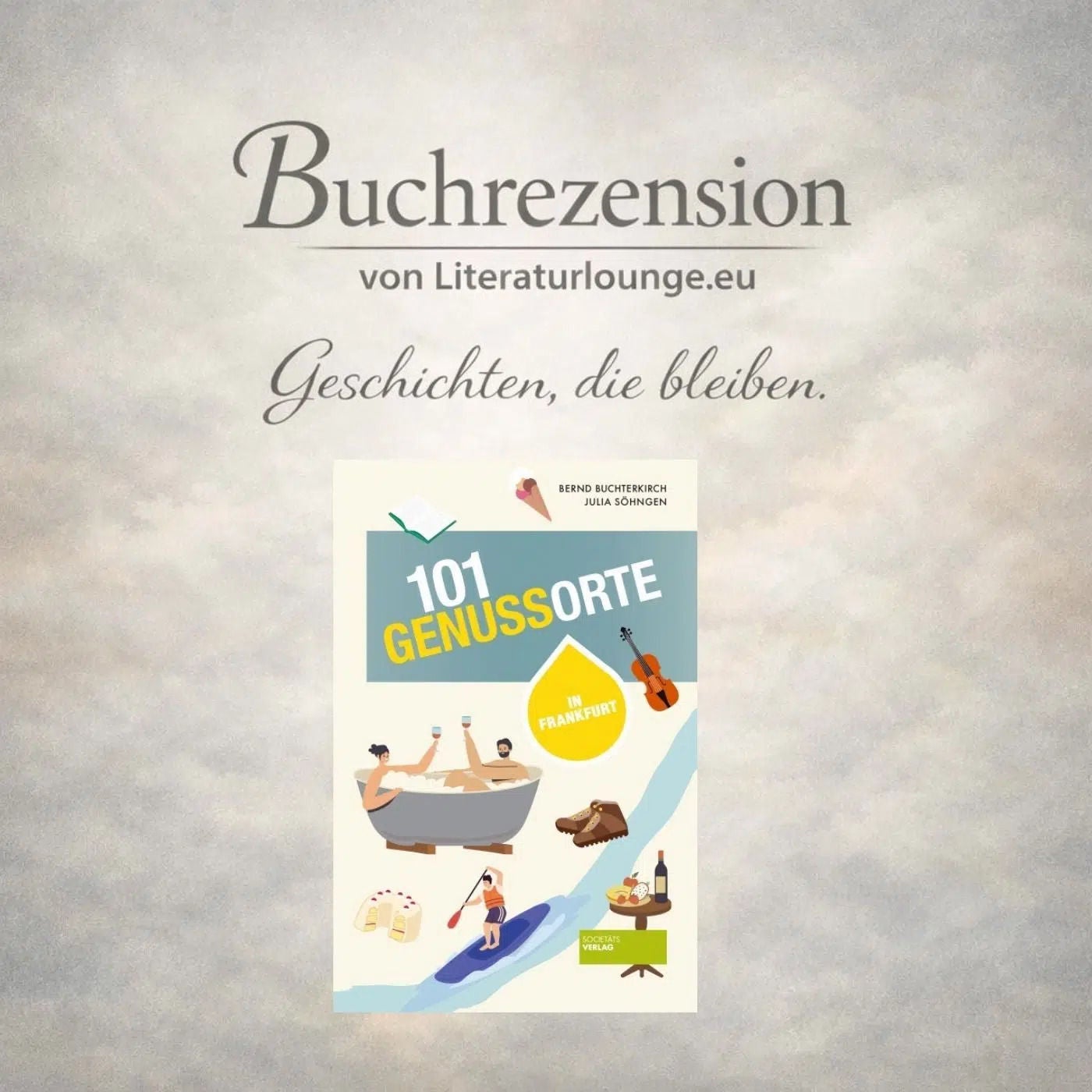 [Buchrezension] Genuss in Frankfurt: 101 Orte, die mehr als nur Essen bieten