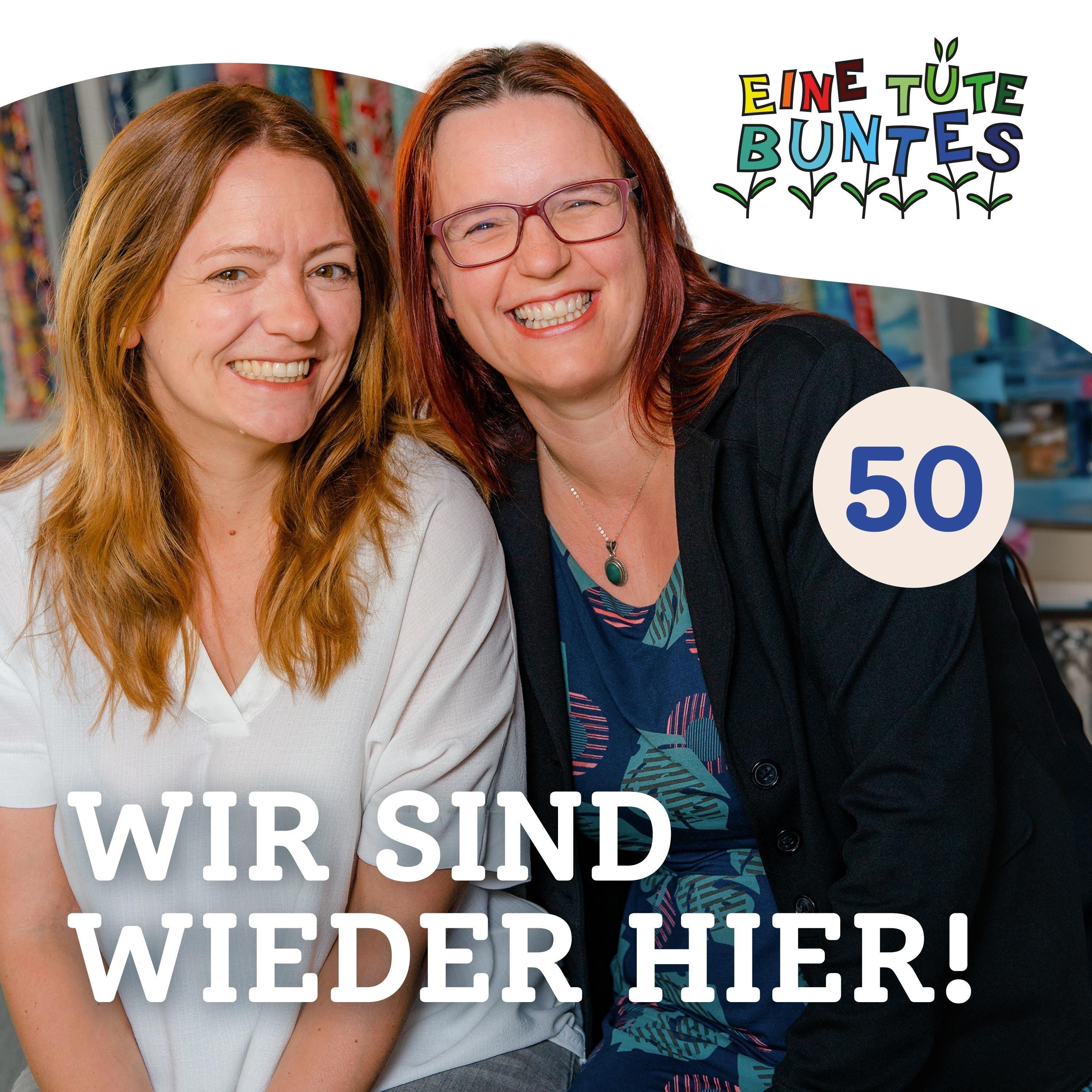 Episode 50: Wir sind wieder hier!