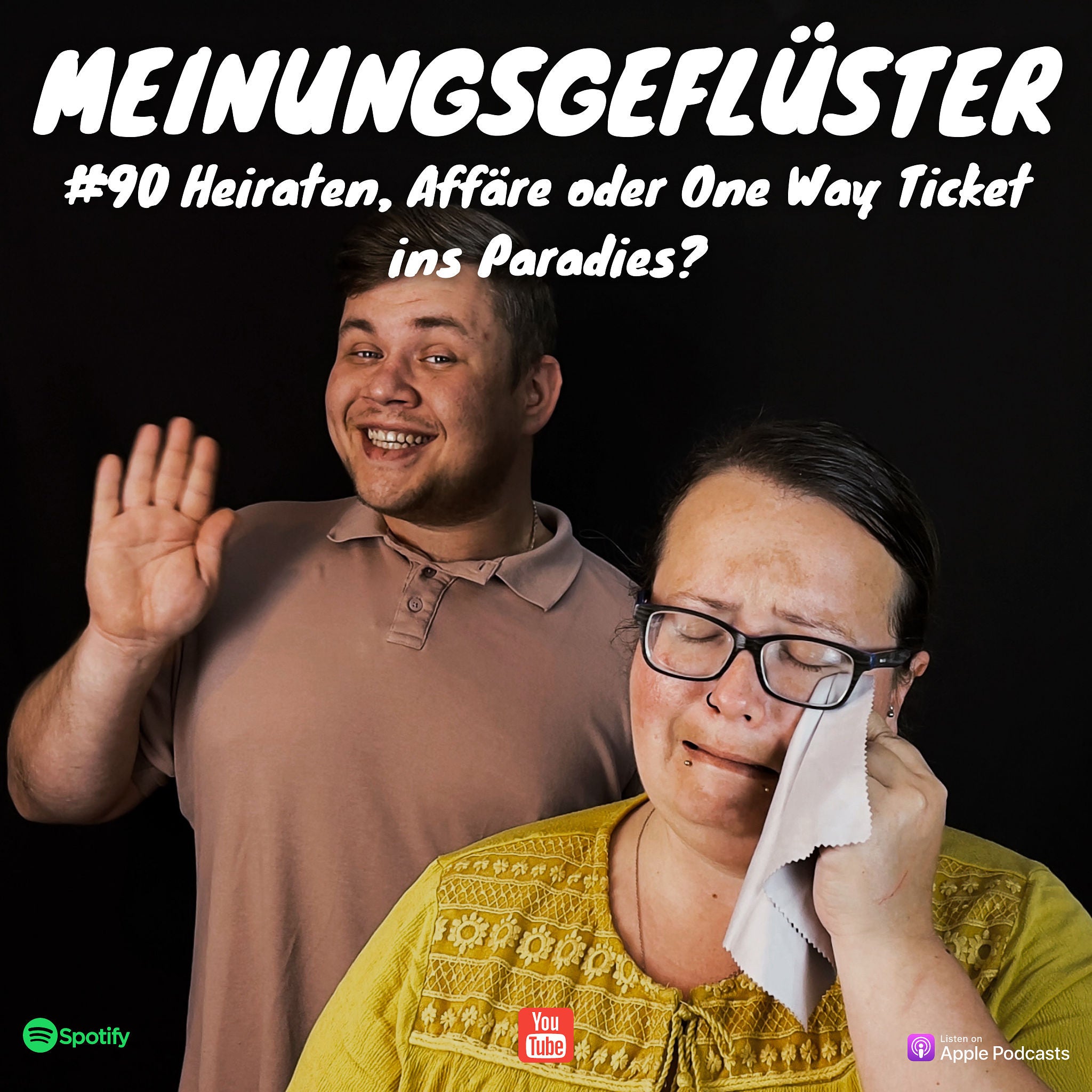 #90 Heiraten, Affäre oder One Way Ticket ins Paradies?