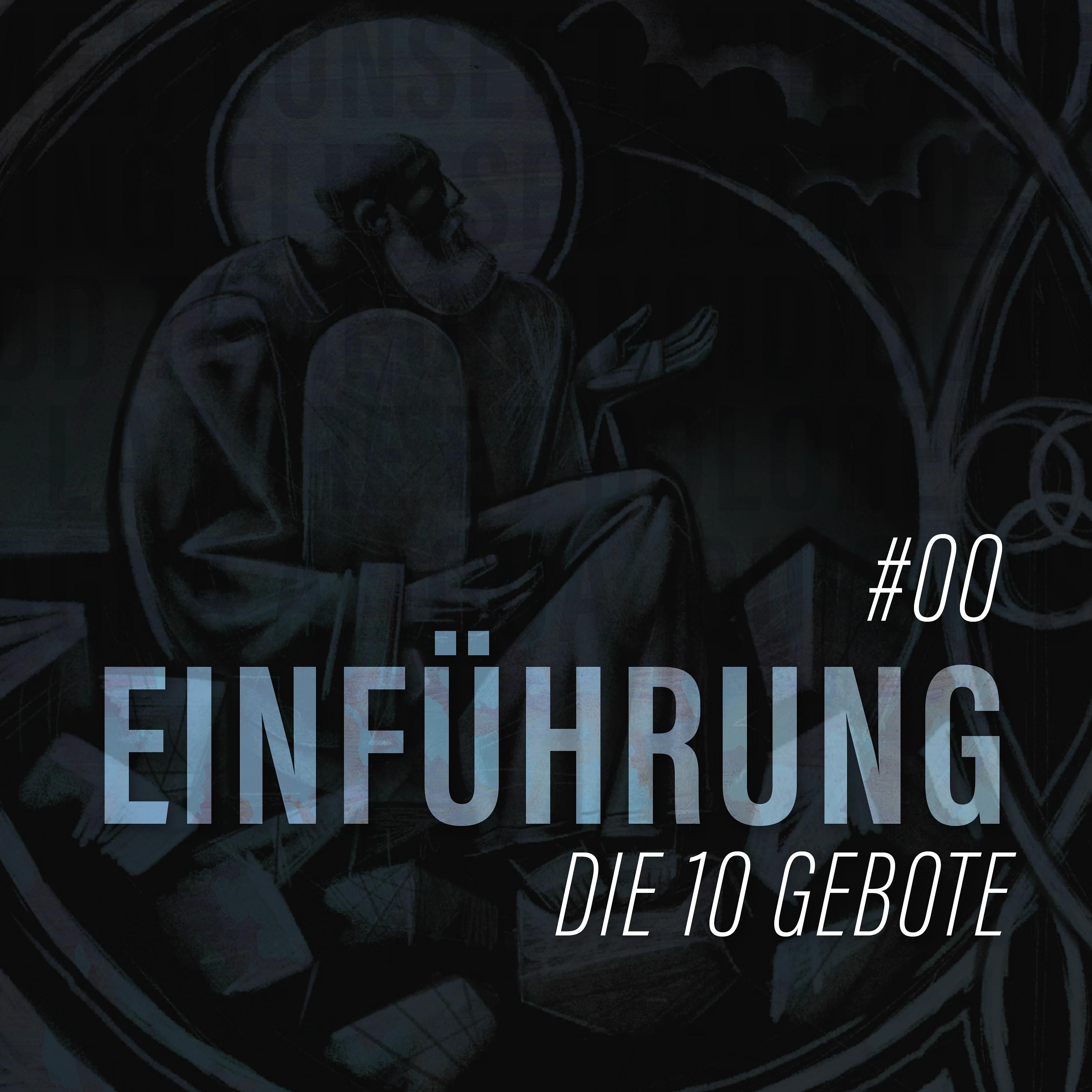 38. Die Zehn Gebote - Einführung
