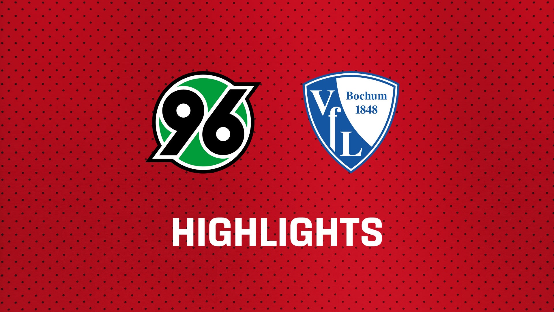 26/27 Highlights: Hannover 96 - VfL Bochum