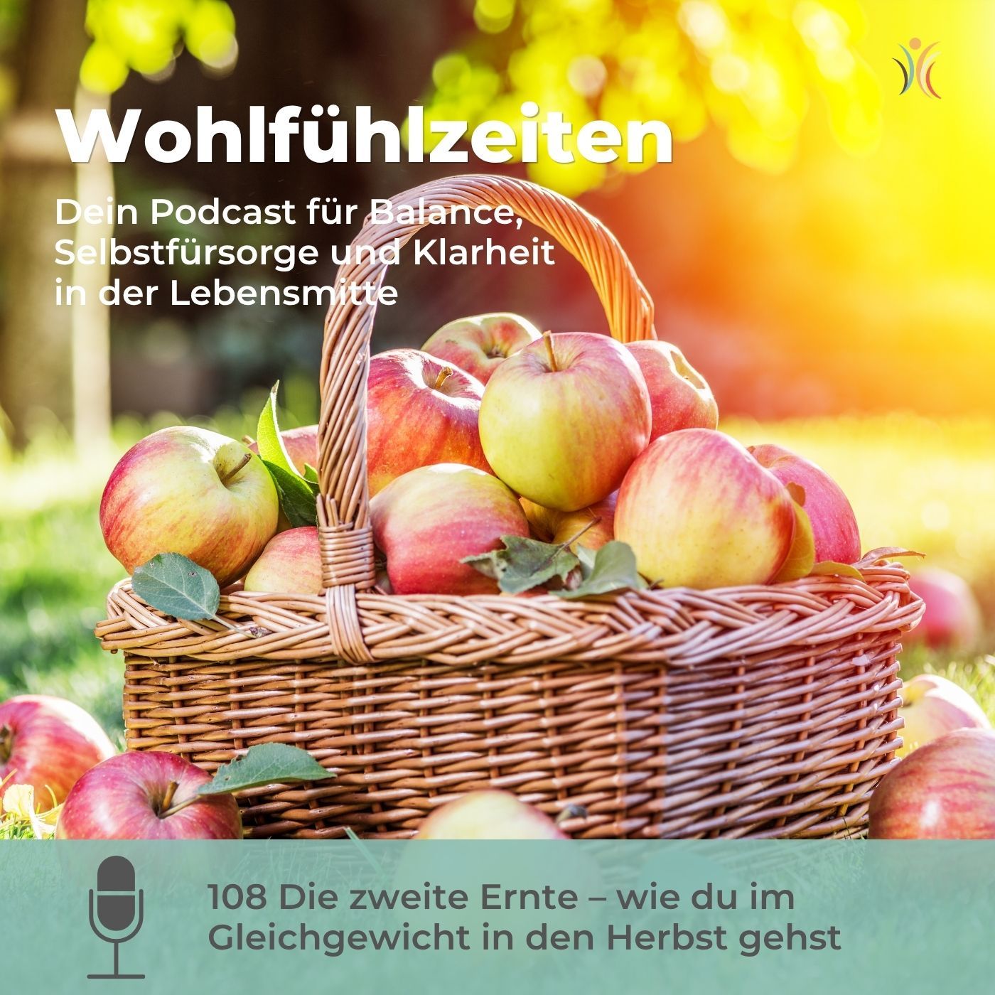 108 Die zweite Ernte – wie du im Gleichgewicht in den Herbst gehst