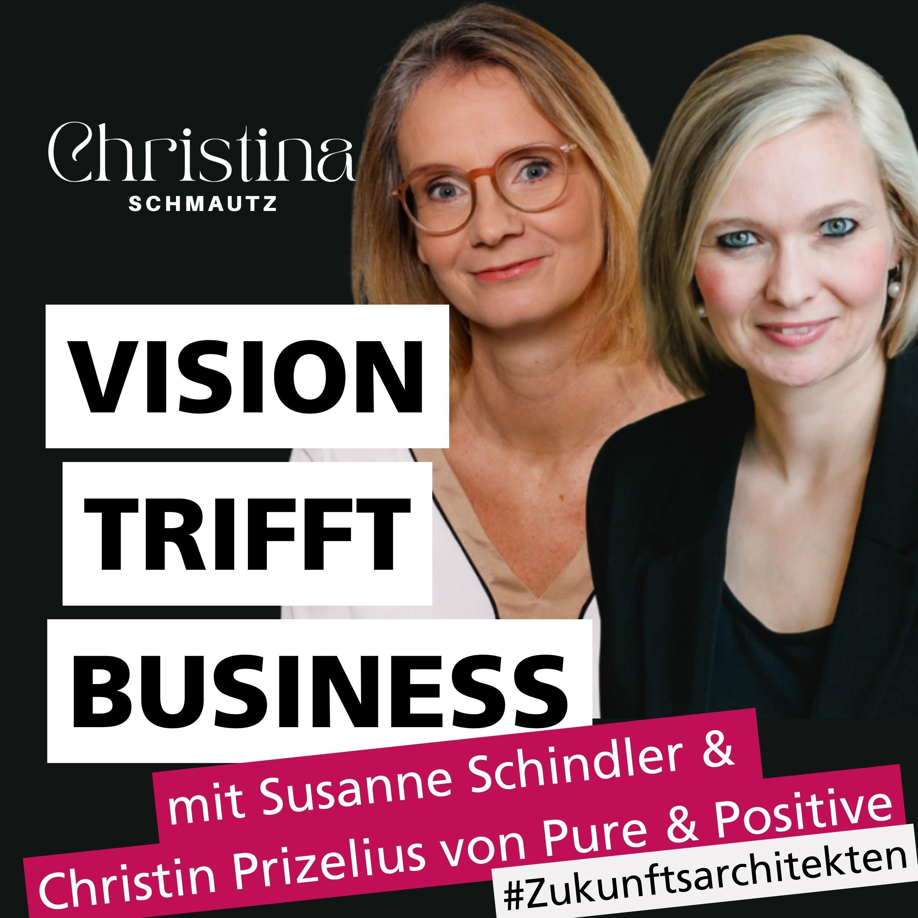Zukunftsarchitekten #12: Christin Prizelius & Susanne Schindler | Pure & Positive