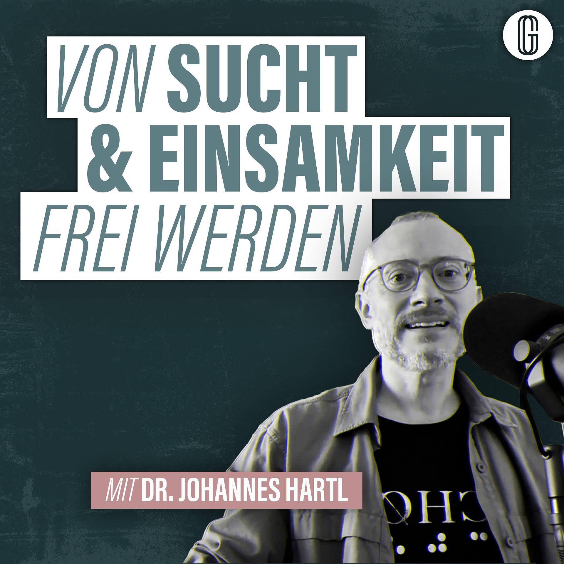 160. Dr. Johannes Hartl über Einsamkeit, Sucht & Social Media
