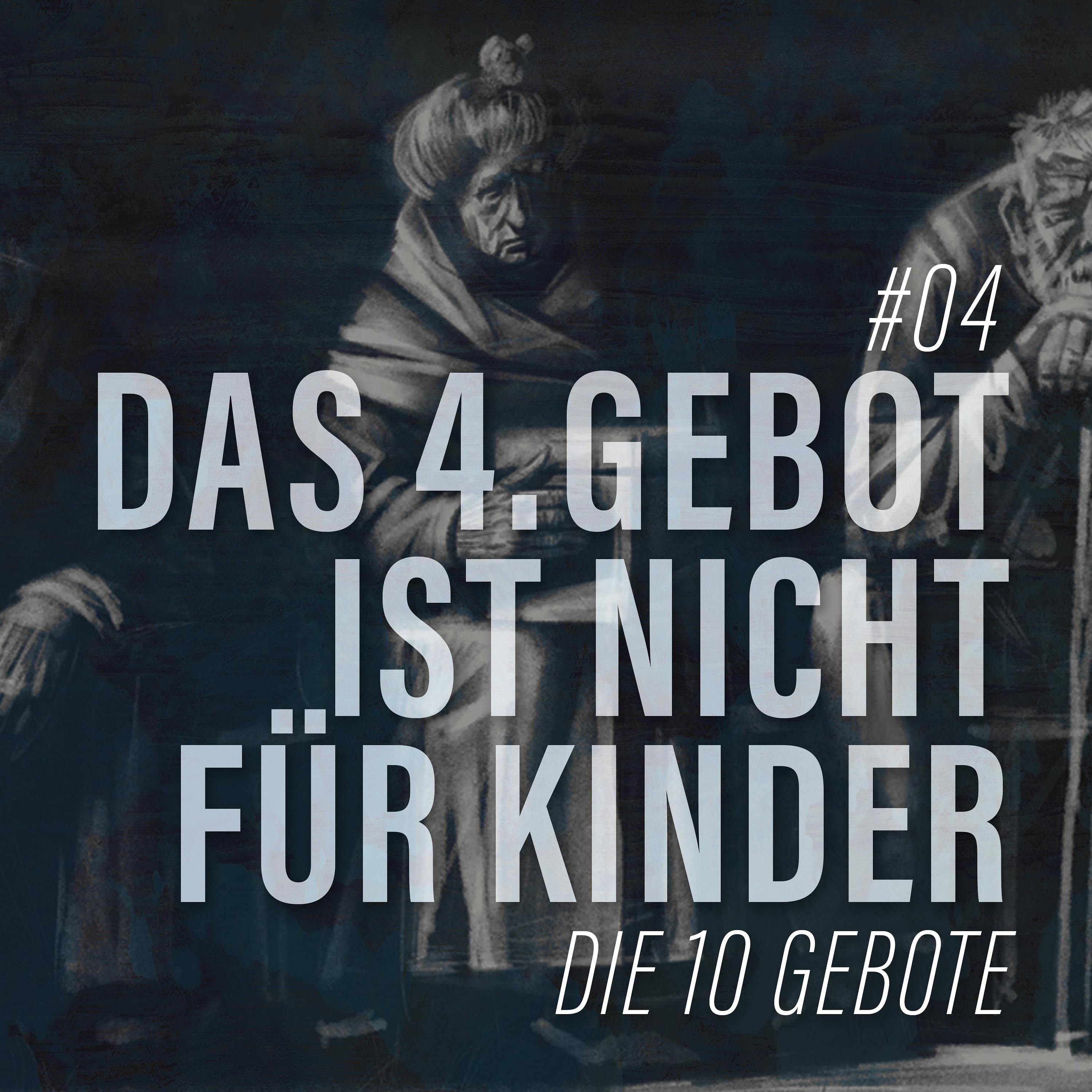 42. Die Zehn Gebote - Das Vierte Gebot