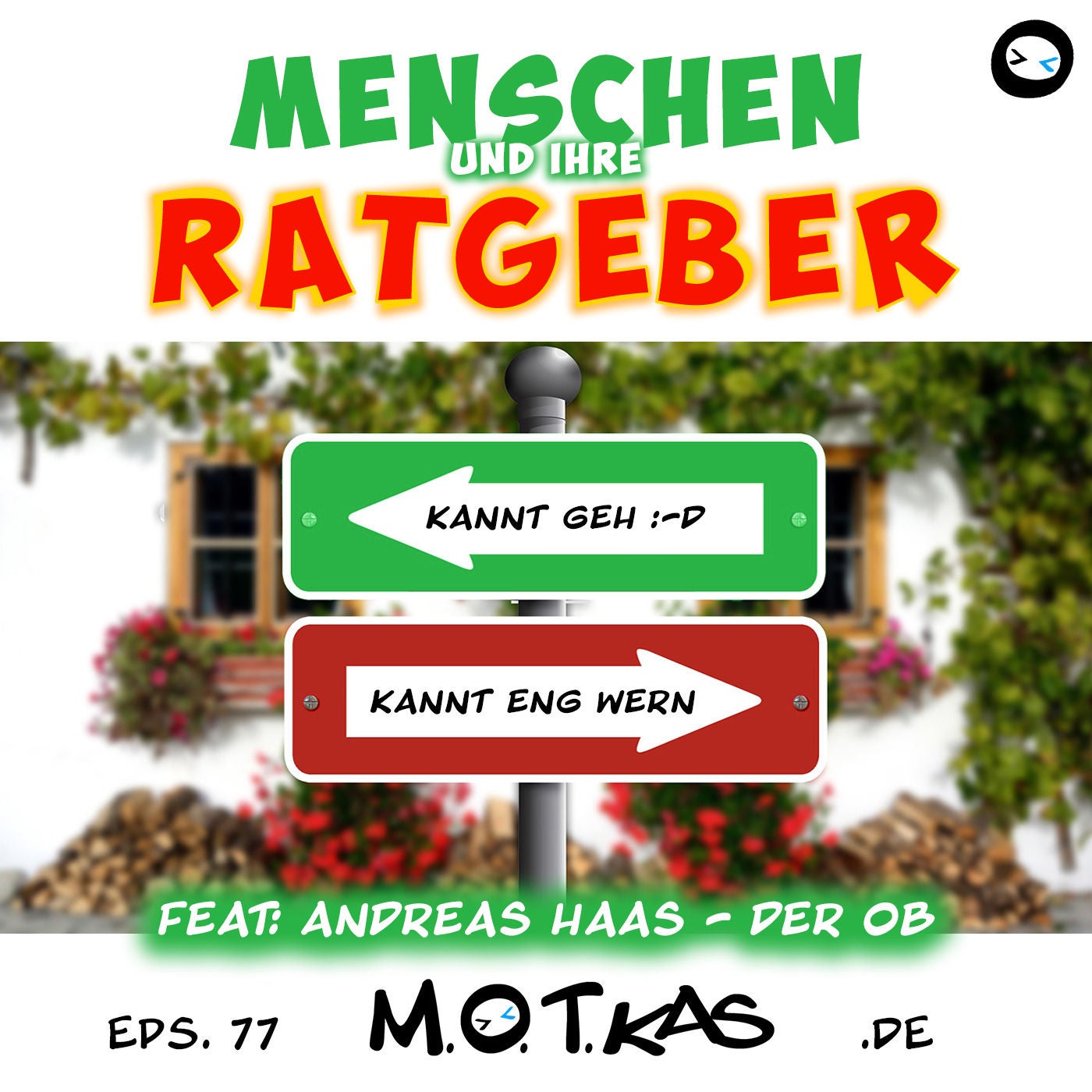 MOTKAS EPS. 77 - MENSCHEN UND IHRE RATGEBER - FEAT: ANDREAS HAAS - DER OB