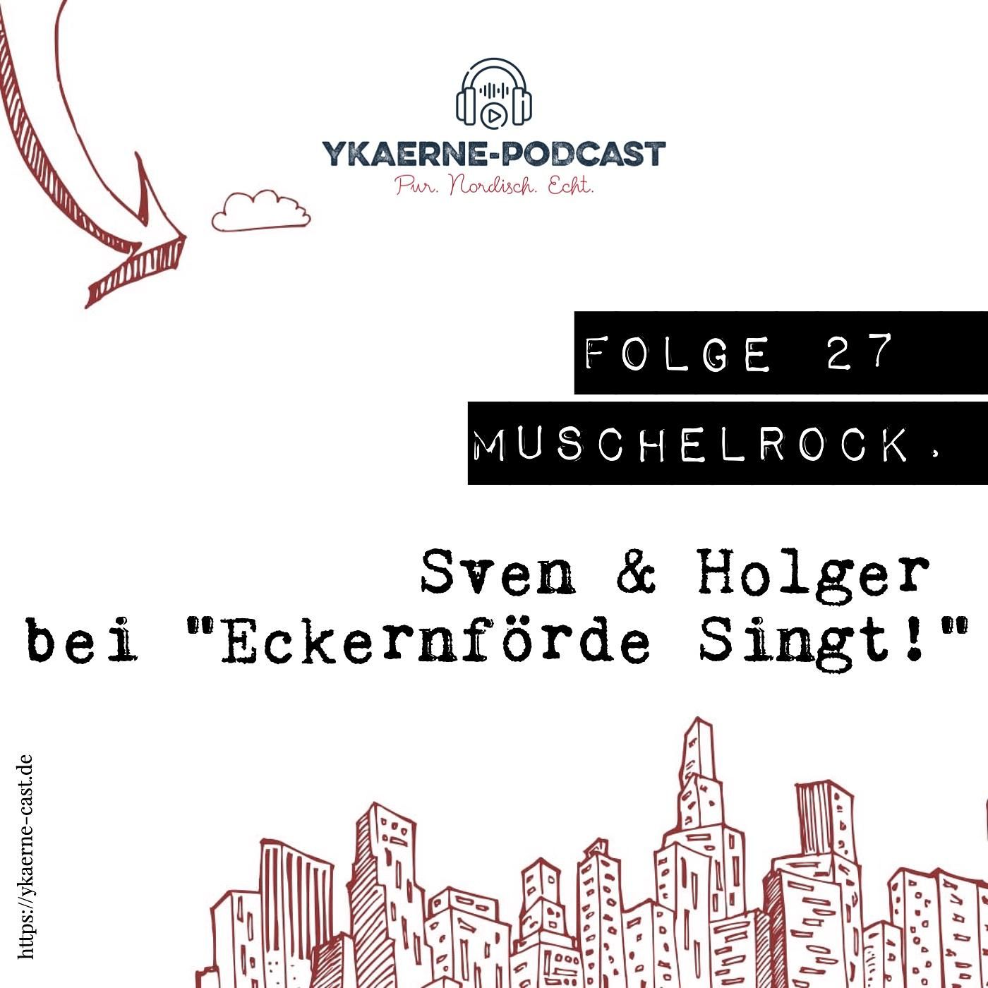 Muschelrock - Ykaerne-Cast die 27.