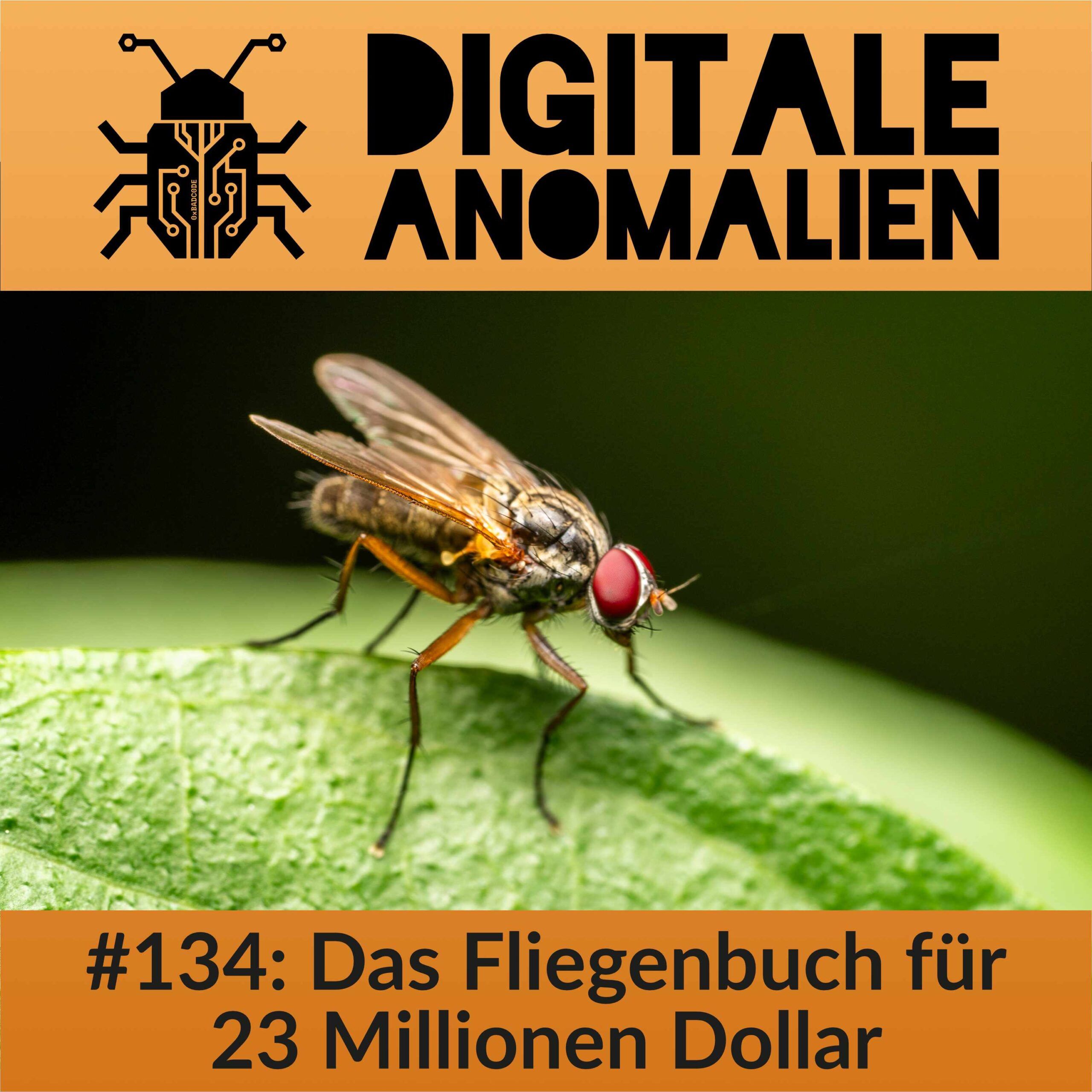 #134: Das Fliegenbuch für 23 Millionen Dollar