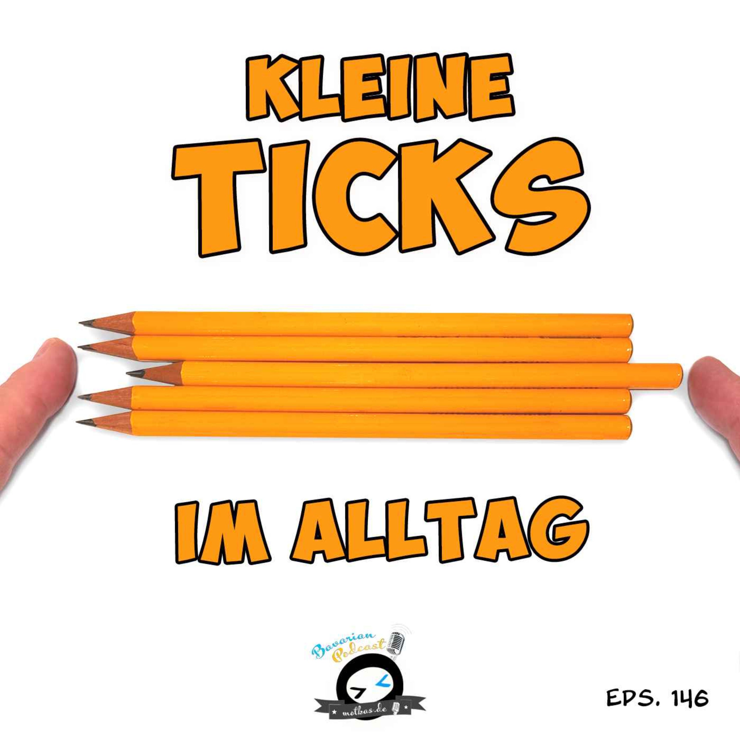 KLEINE TICKS IM ALLTAG | MOTKAS EPS. 146