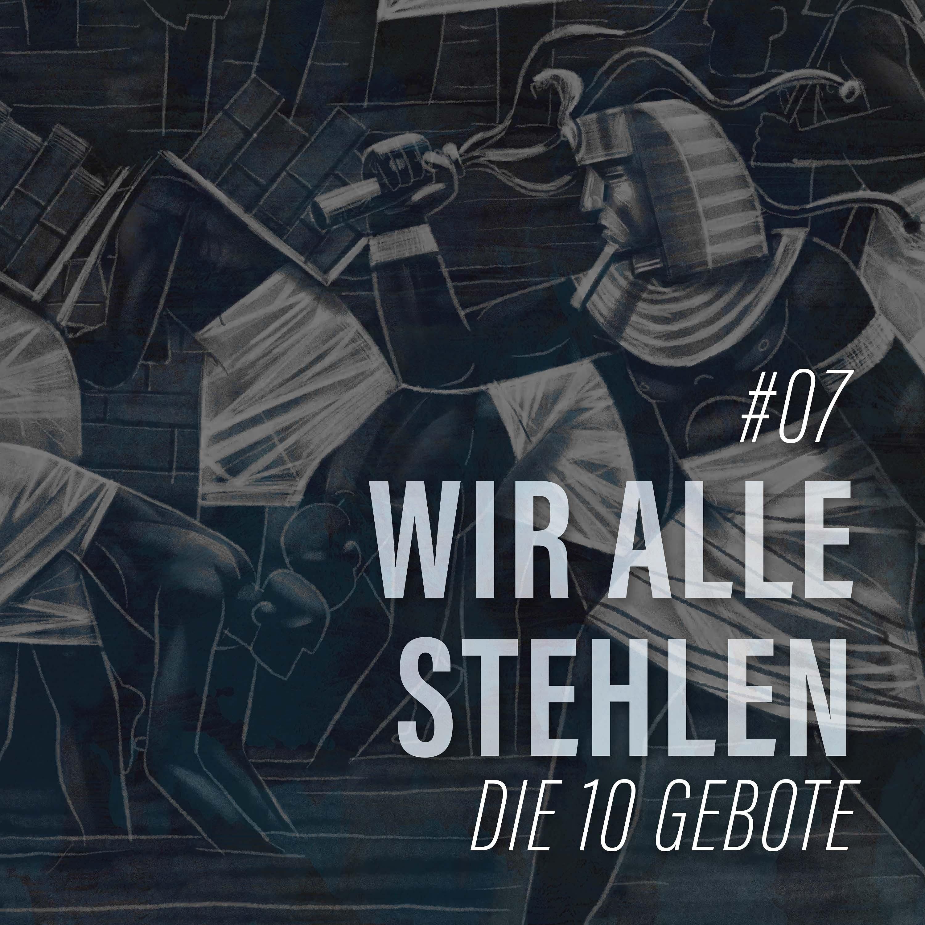 45. Die Zehn Gebote - Das Siebte Gebot