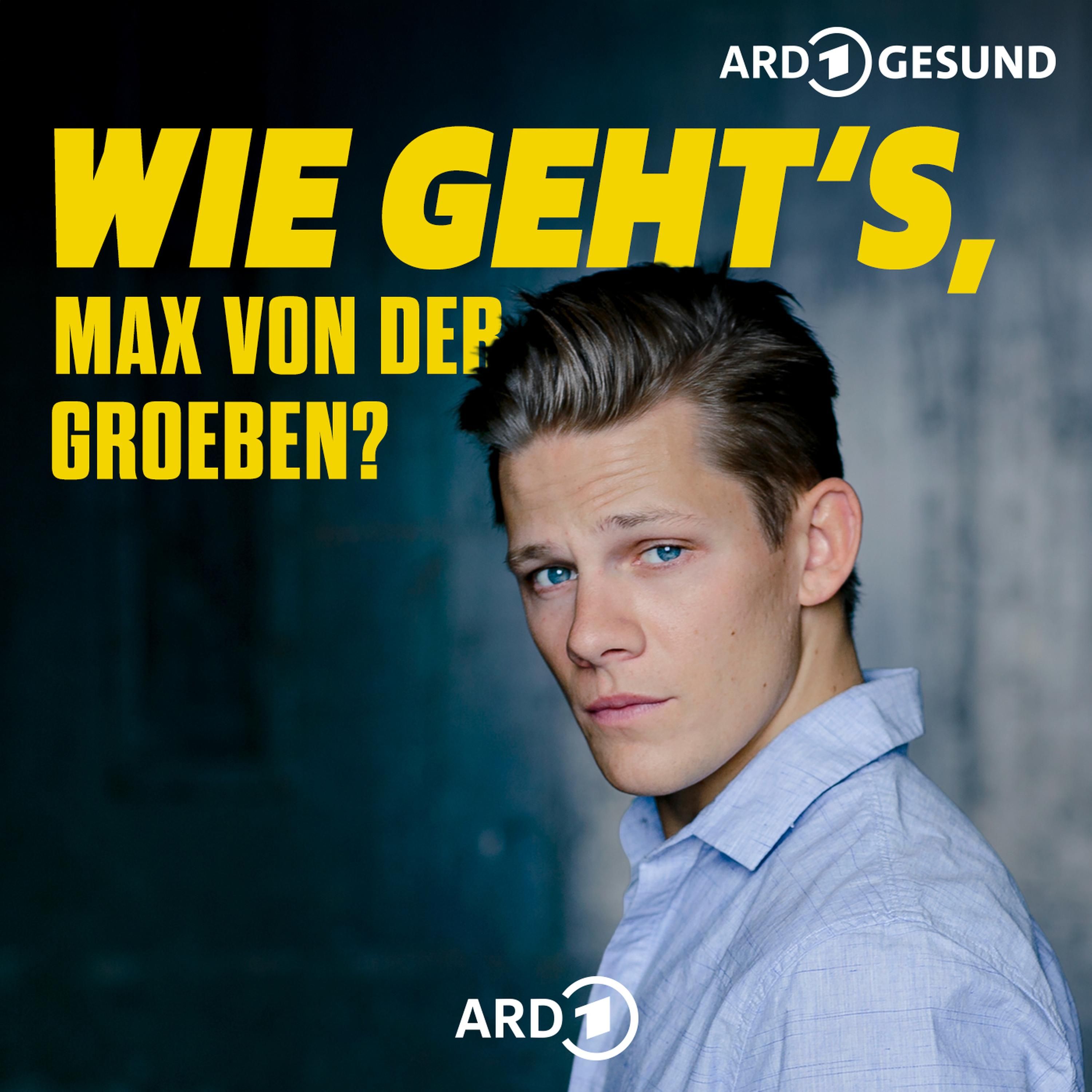 Wie geht's, Max von der Groeben? - Folge 60