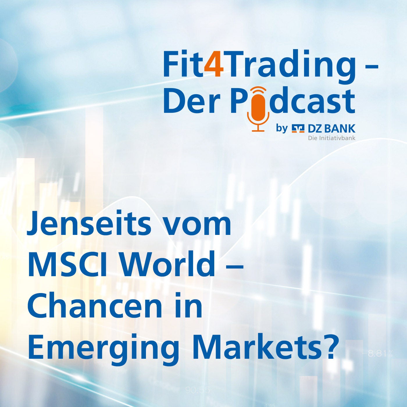Fit4Trading #108: Jenseits vom MSCI World - Chancen in Emerging Markets?