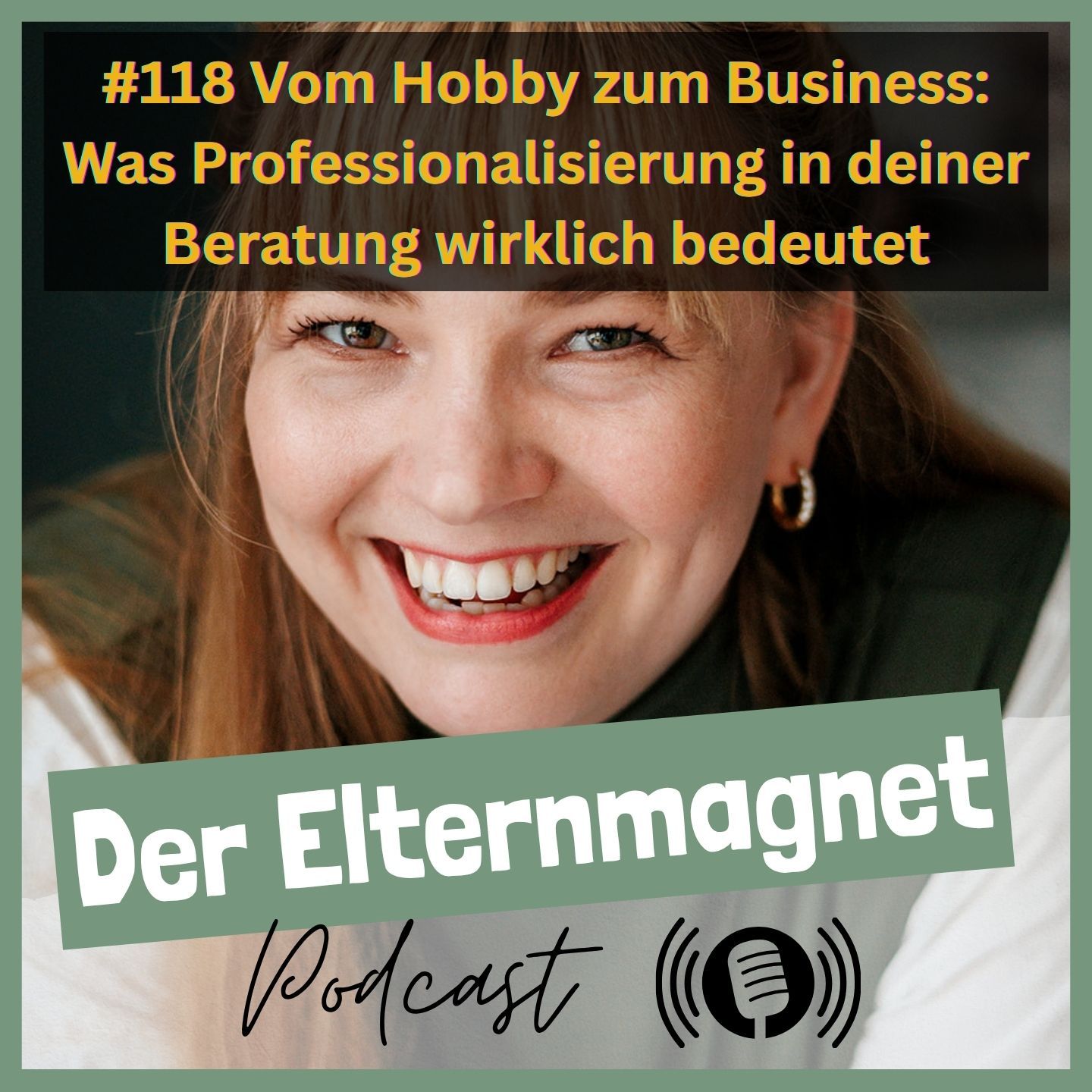 118 Vom Hobby zum Business: Was Professionalisierung in deiner Beratung wirklich bedeutet