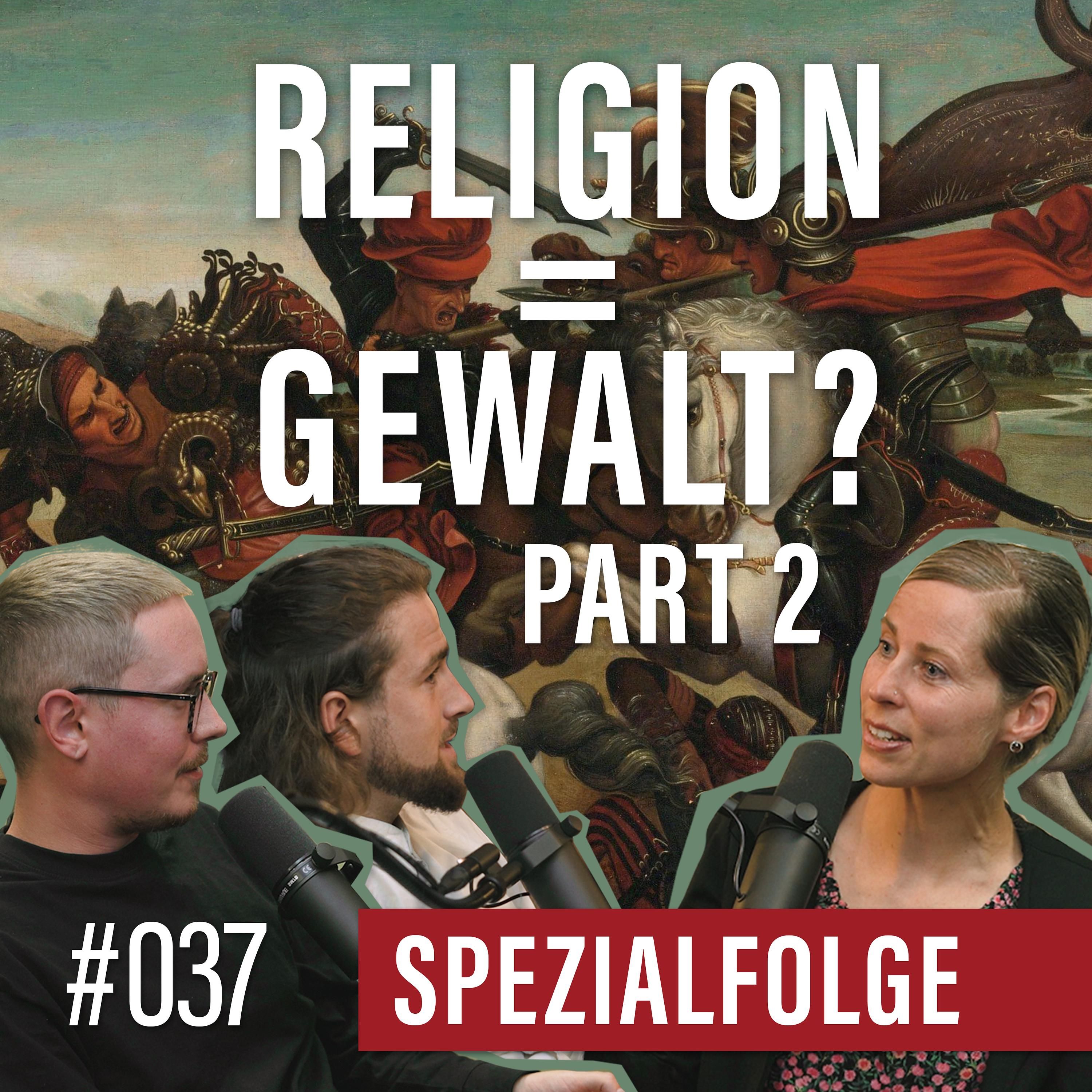 37. Ohne Religion keinen Krieg?